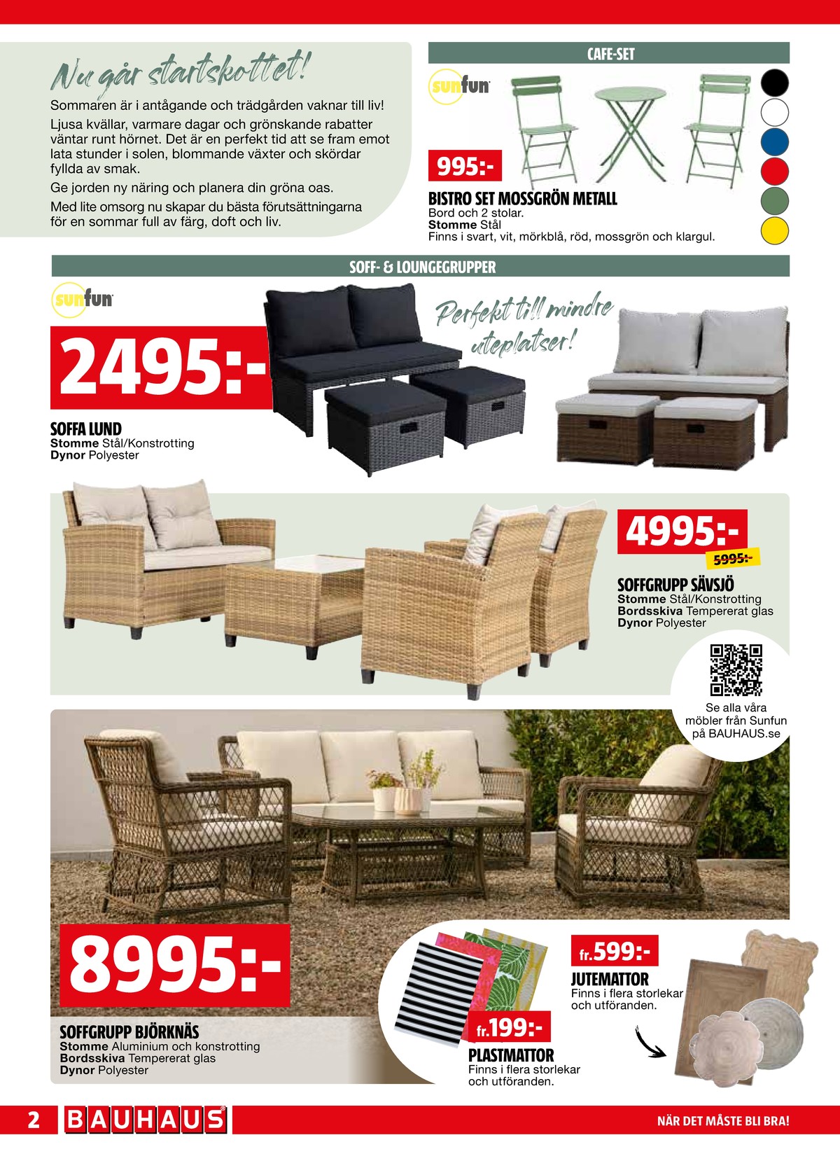 Se Bauhaus reklamblad för vecka 16 på Kampanjveckan.se. Se bra erbjudanden på många varor. Läs reklambladet här! Sida 2