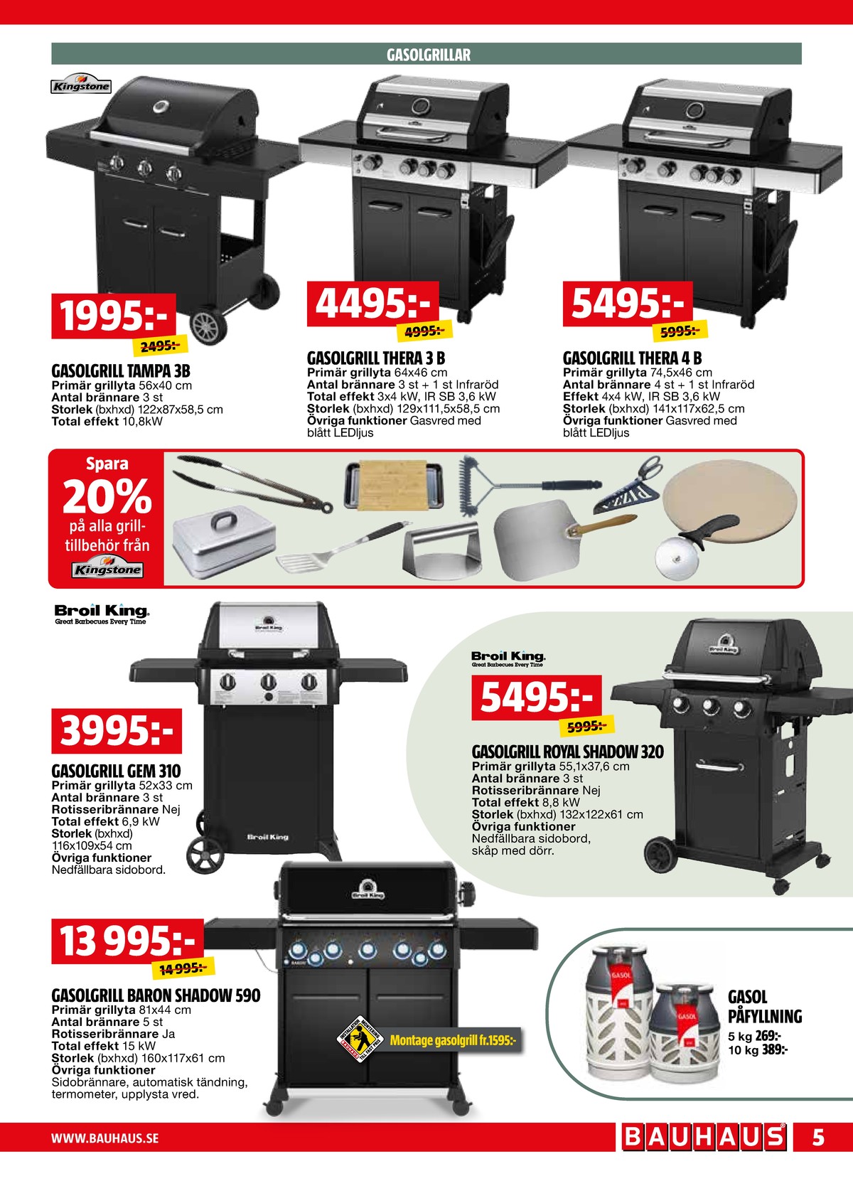 Se Bauhaus reklamblad för vecka 16 på Kampanjveckan.se. Se bra erbjudanden på många varor. Läs reklambladet här! Sida 5