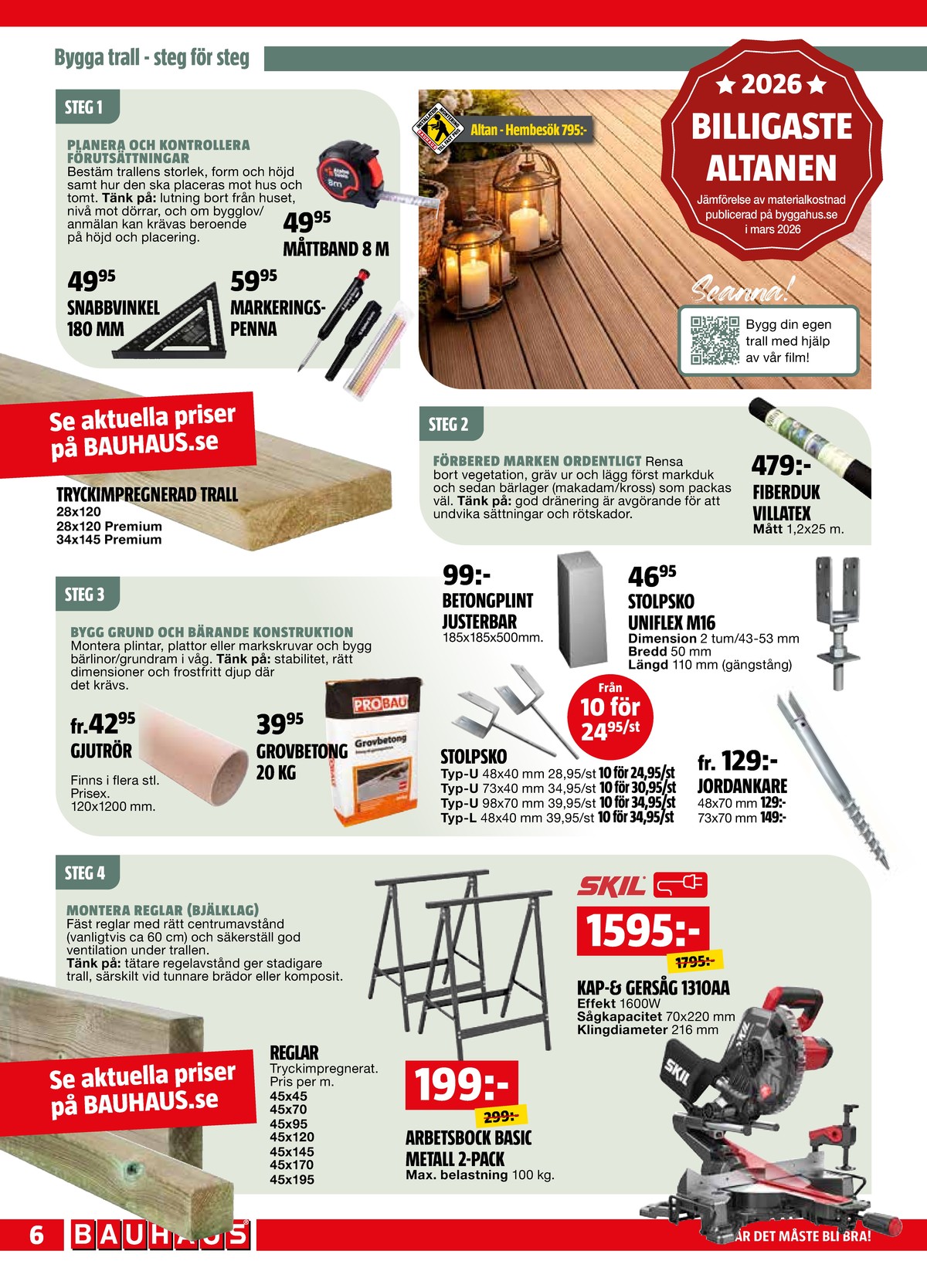 Se Bauhaus reklamblad för vecka 16 på Kampanjveckan.se. Se bra erbjudanden på många varor. Läs reklambladet här! Sida 6