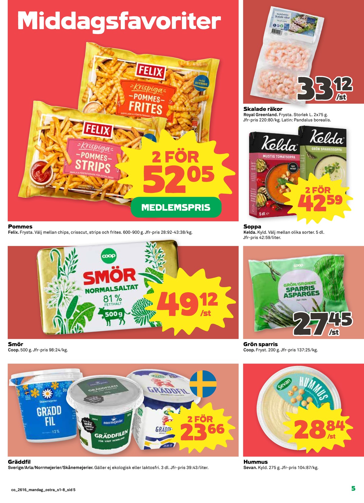 Se Coop reklamblad för vecka 16 på Kampanjveckan.se. Se bra erbjudanden på många varor, t.ex. pommes frites felix eller pommes strips felix. Läs reklambladet här! Sida 5
