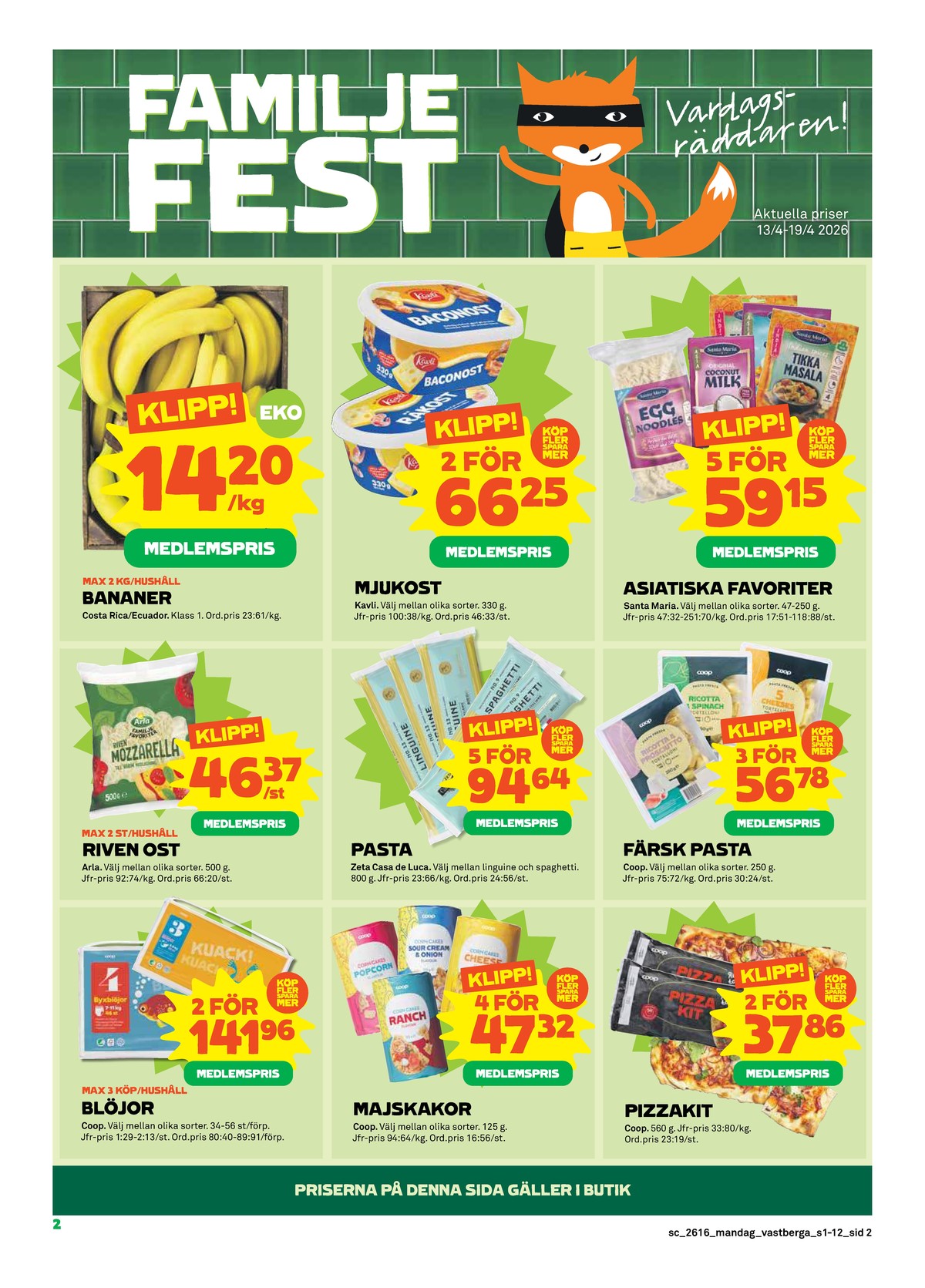 Se Stora Coop reklamblad för vecka 16 på Kampanjveckan.se. Se bra erbjudanden på många varor, t.ex. blöjor coop eller majskakor coop. Läs reklambladet här! Sida 2
