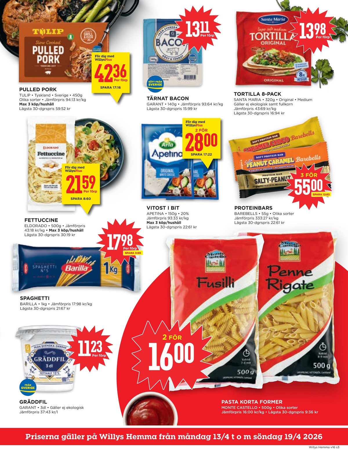 Se WILLY:S hemma reklamblad för vecka 16 på Kampanjveckan.se. Se bra erbjudanden på många varor. Läs reklambladet här! Sida 3