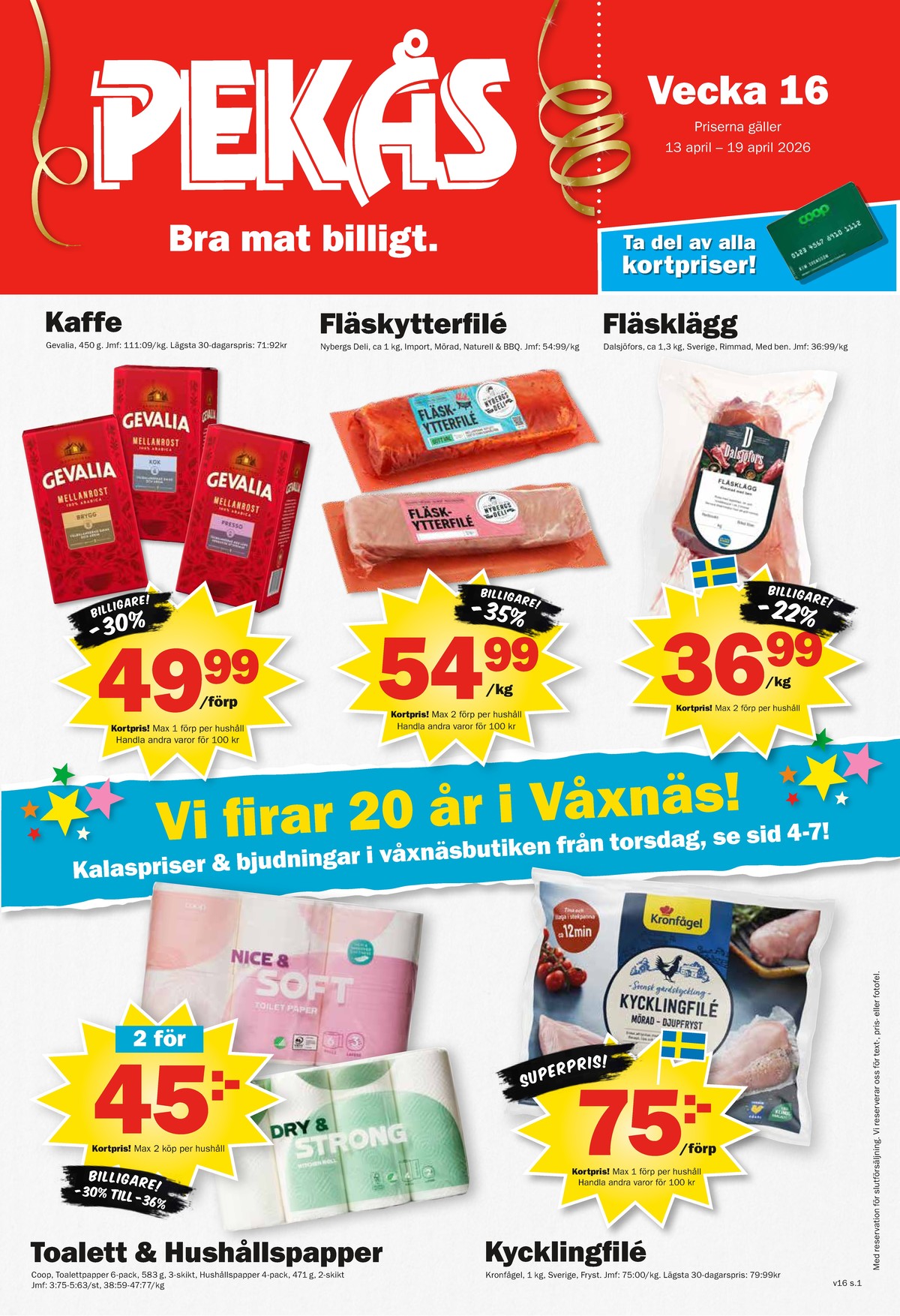 Se Pekås reklamblad för vecka 16 på Kampanjveckan.se. Se bra erbjudanden på många varor. Läs reklambladet här! Sida 1