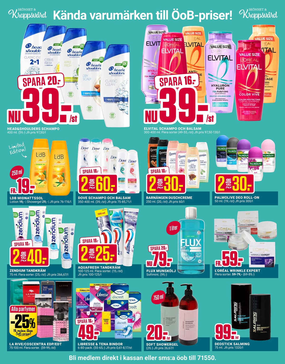 Se ÖoB reklamblad för vecka 16 på Kampanjveckan.se. Se bra erbjudanden på många varor. Läs reklambladet här! Sida 2