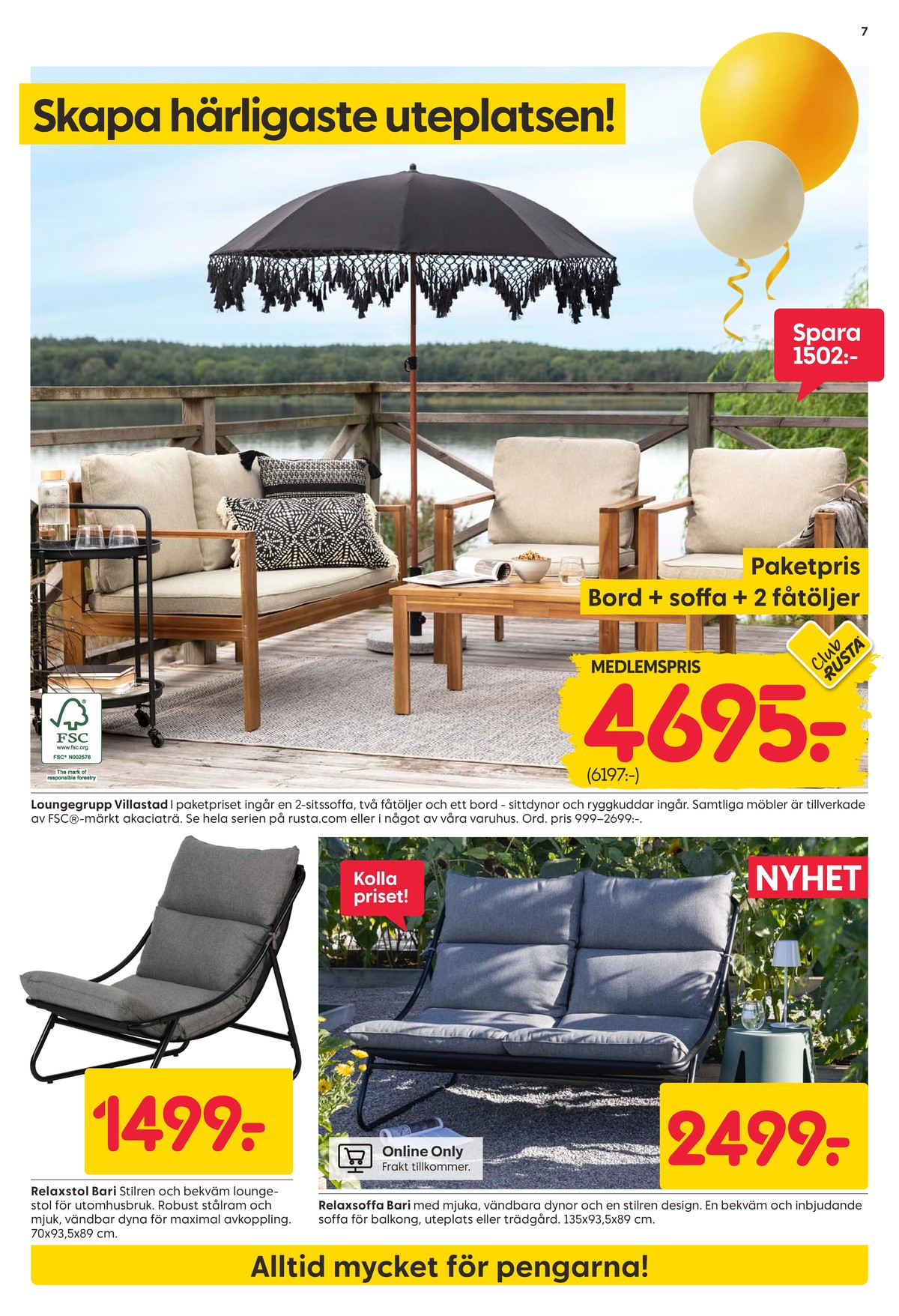 Se Rusta reklamblad för vecka 16 på Kampanjveckan.se. Se bra erbjudanden på många varor. Läs reklambladet här! Sida 7