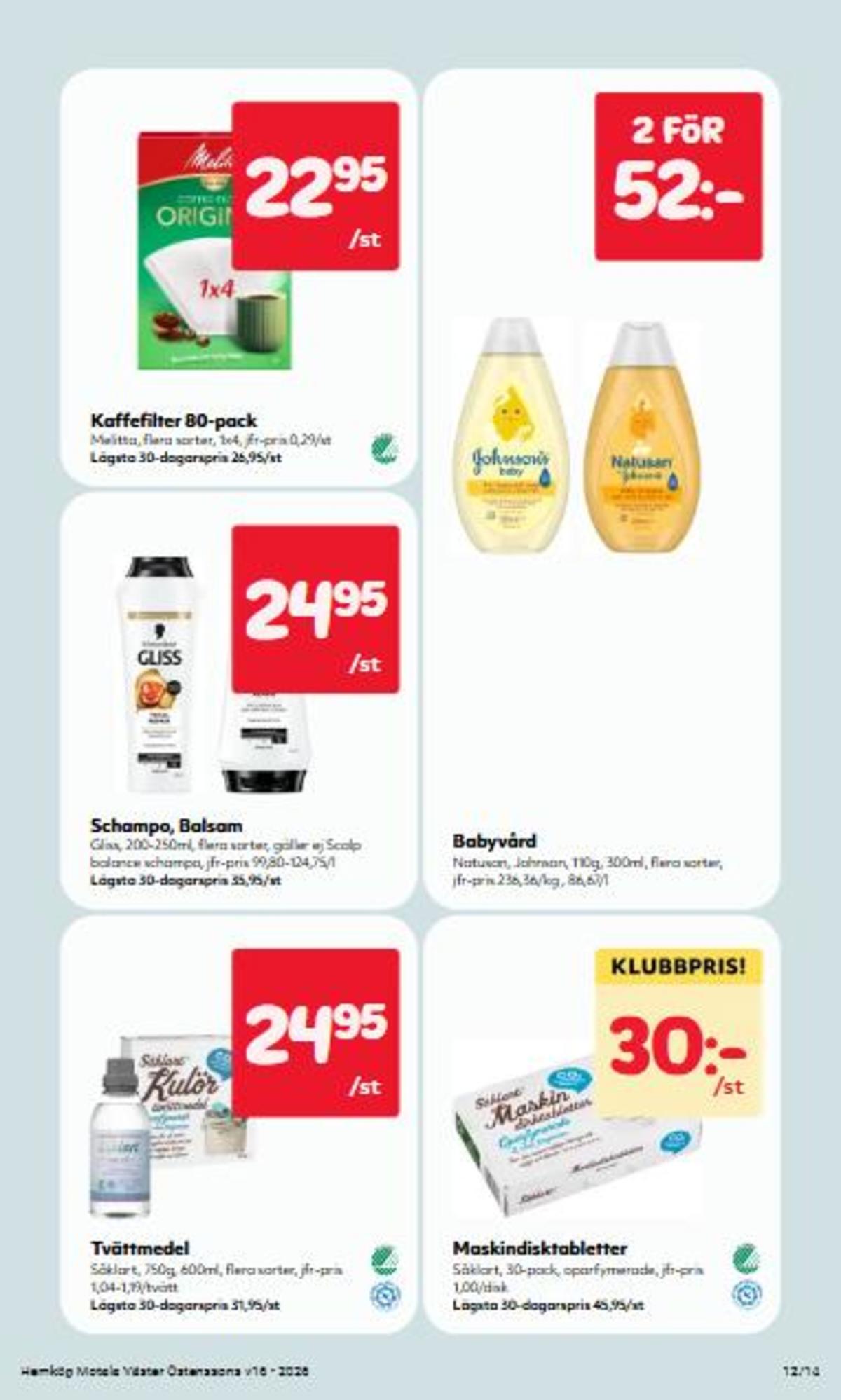 Se Hemköp reklamblad för vecka 16 på Kampanjveckan.se. Se bra erbjudanden på många varor. Läs reklambladet här! Sida 12