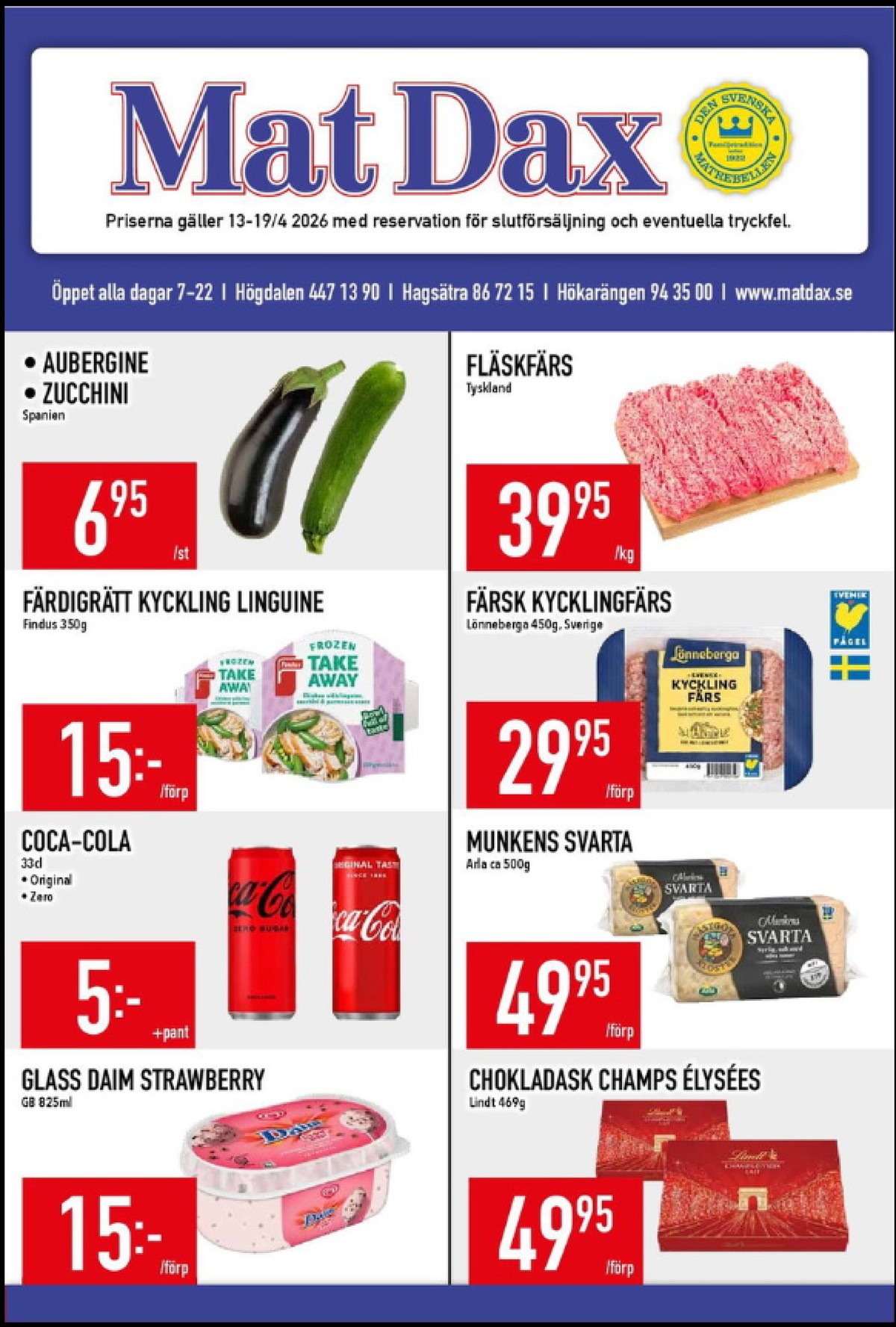 Se MatDax reklamblad för vecka 16 på Kampanjveckan.se. Se bra erbjudanden på många varor. Läs reklambladet här! Sida 1