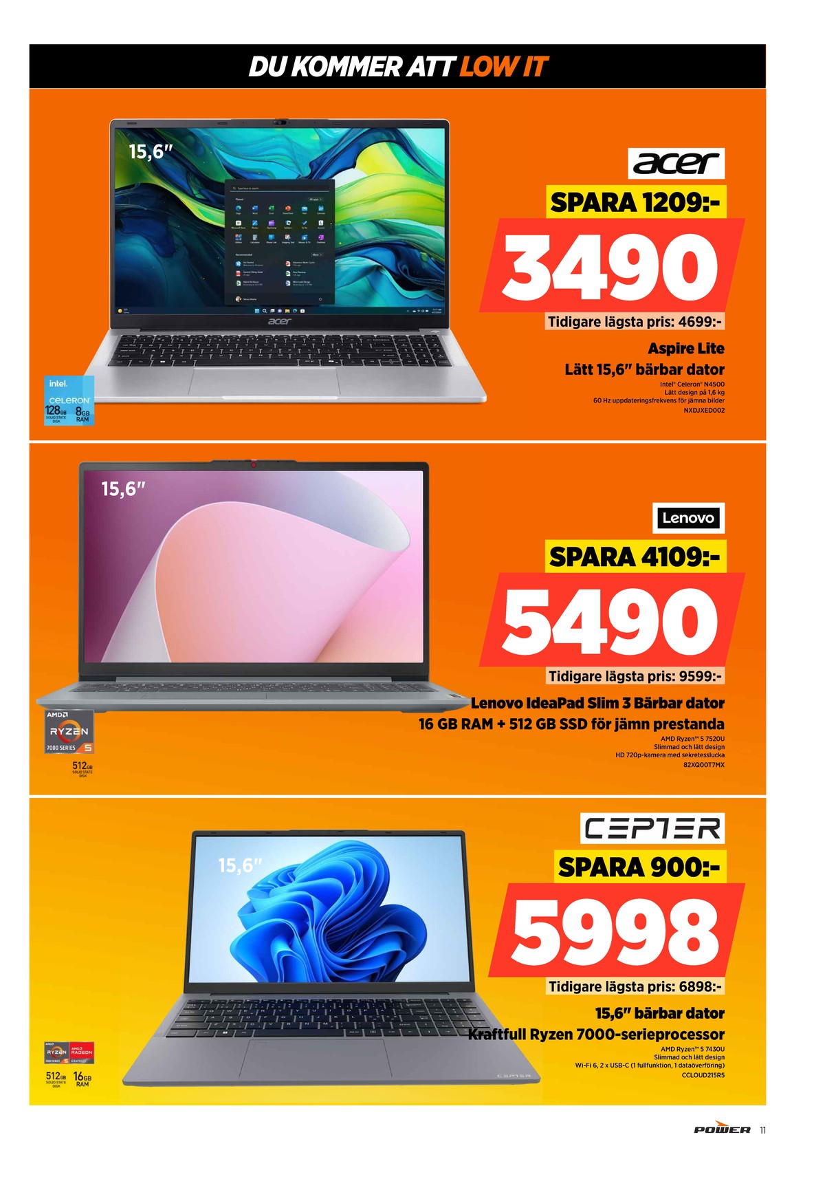 Se Power reklamblad för vecka 16 på Kampanjveckan.se. Se bra erbjudanden på många varor. Läs reklambladet här! Sida 11