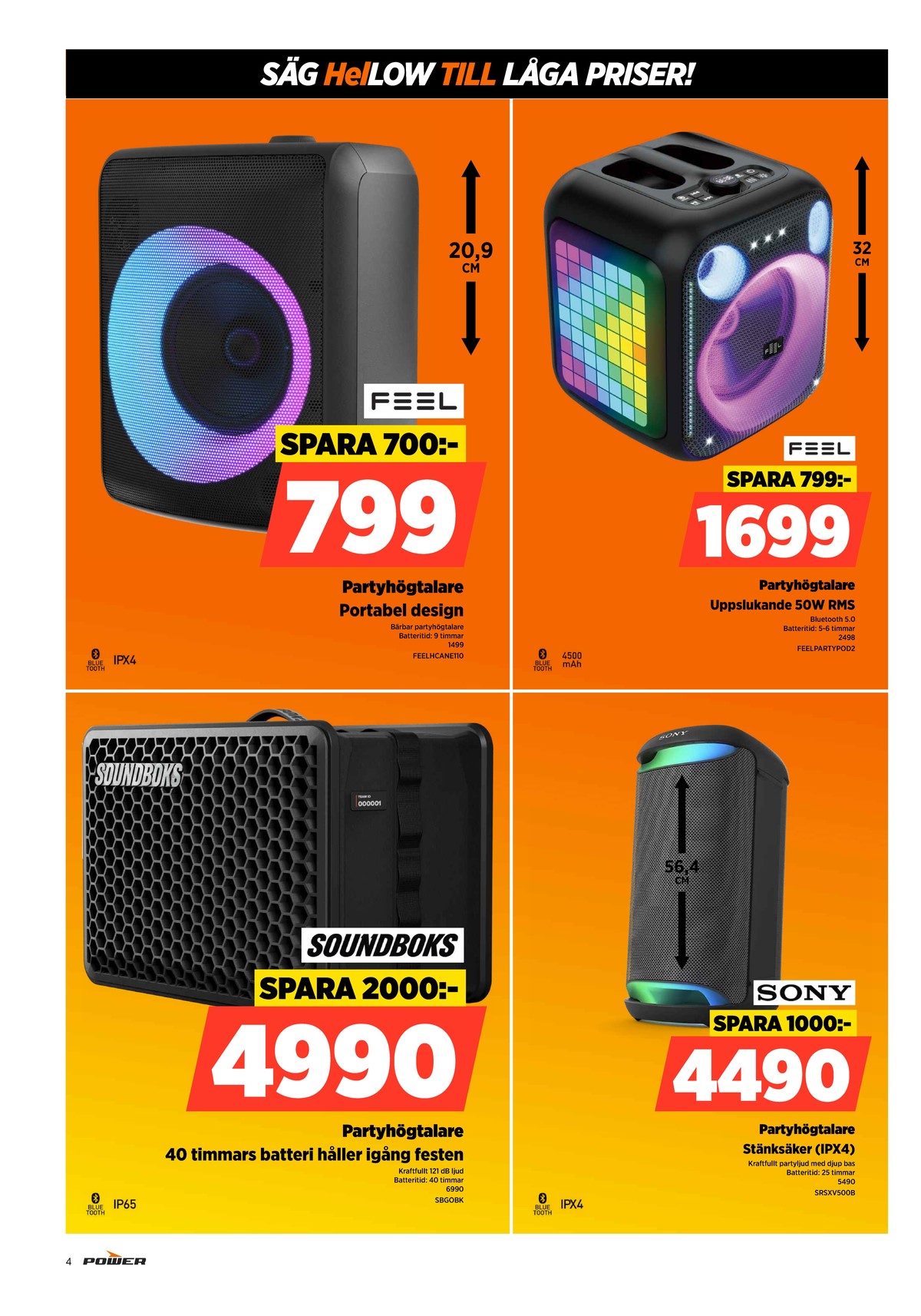 Se Power reklamblad för vecka 16 på Kampanjveckan.se. Se bra erbjudanden på många varor. Läs reklambladet här! Sida 4