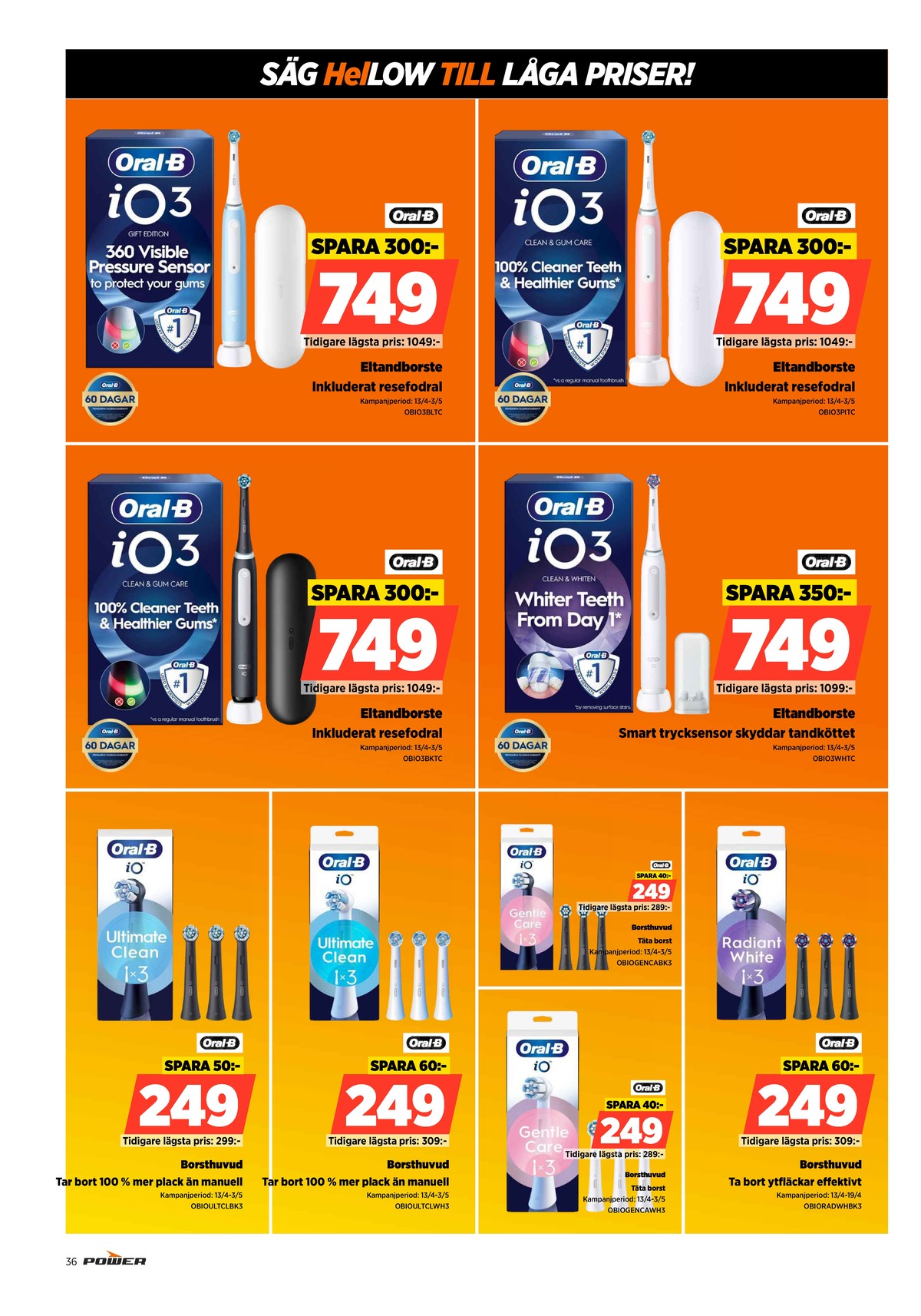 Se Power reklamblad för vecka 16 på Kampanjveckan.se. Se bra erbjudanden på många varor. Läs reklambladet här! Sida 36