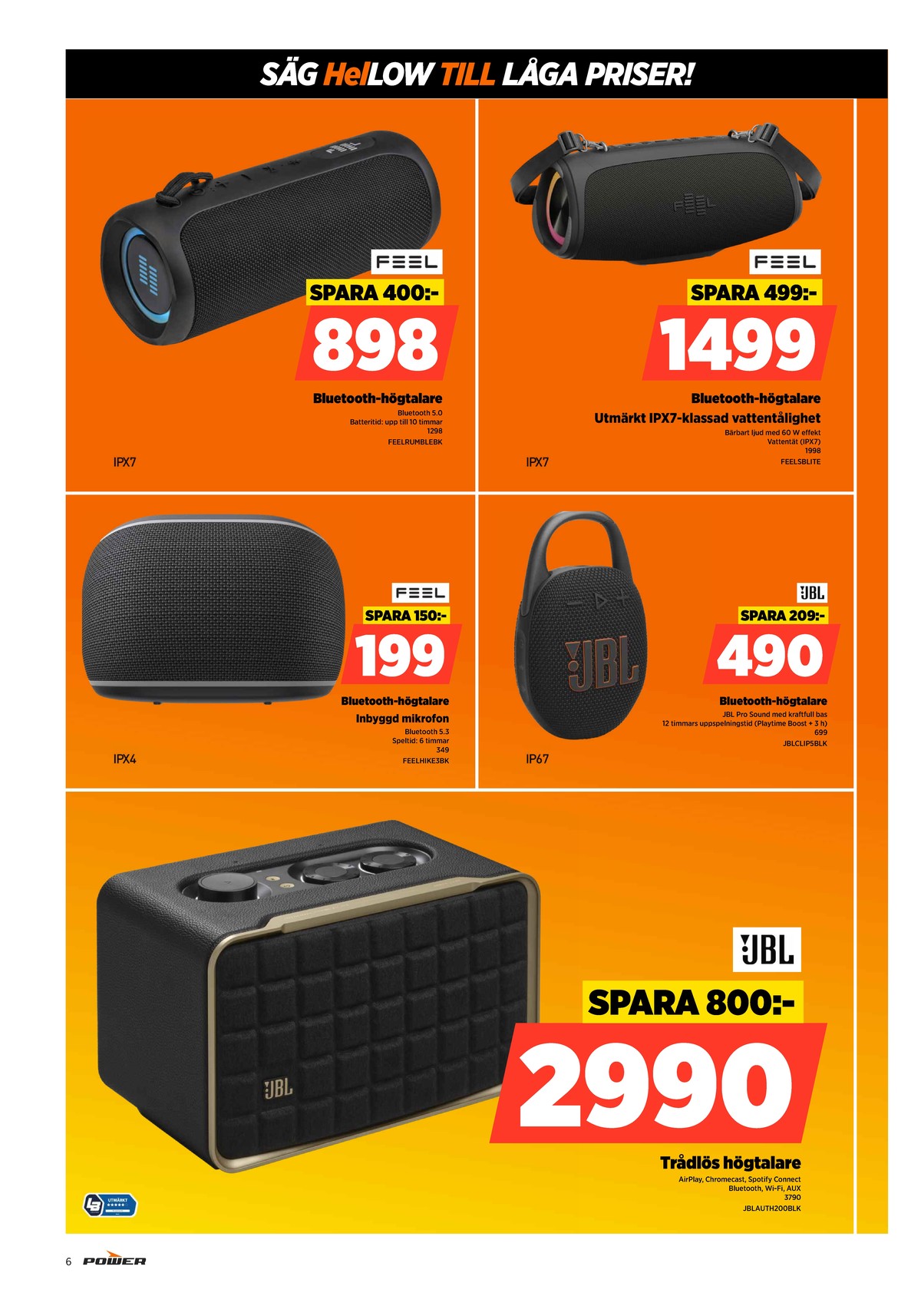 Se Power reklamblad för vecka 16 på Kampanjveckan.se. Se bra erbjudanden på många varor. Läs reklambladet här! Sida 6