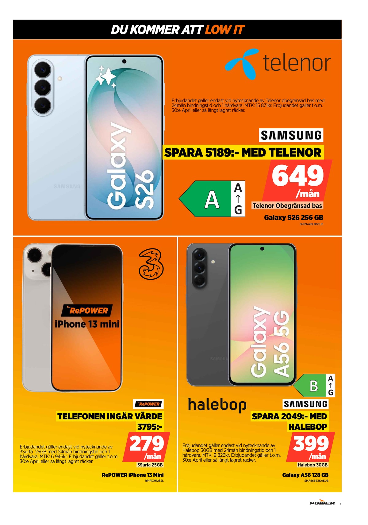 Se Power reklamblad för vecka 16 på Kampanjveckan.se. Se bra erbjudanden på många varor. Läs reklambladet här! Sida 7