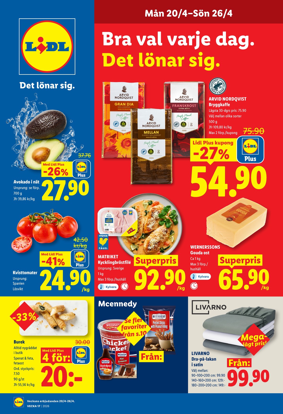 Se Lidl reklamblad för vecka 17 på Kampanjveckan.se. Se bra erbjudanden på många varor, t.ex. butiksbakat matbröd lidl eller gouda wernerssons. Läs reklambladet här! Sida 1
