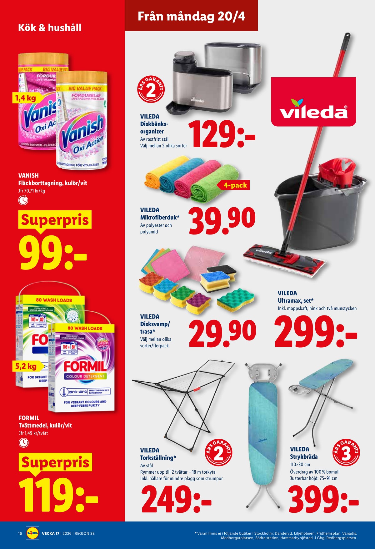 Se Lidl reklamblad för vecka 17 på Kampanjveckan.se. Se bra erbjudanden på många varor, t.ex. moppset vileda ultra max eller fläckborttagning vanish oxi action. Läs reklambladet här! Sida 18
