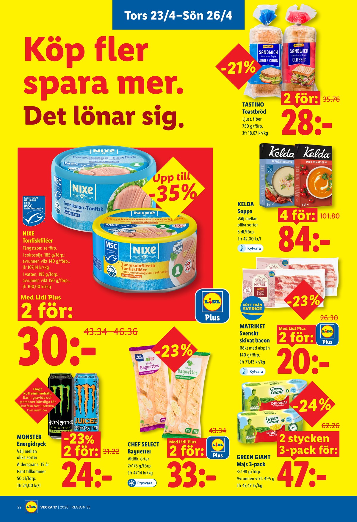 Se Lidl reklamblad för vecka 17 på Kampanjveckan.se. Se bra erbjudanden på många varor, t.ex. juiced mango loco energidryck juiced mango loco eller tonfisk nixe. Läs reklambladet här! Sida 26
