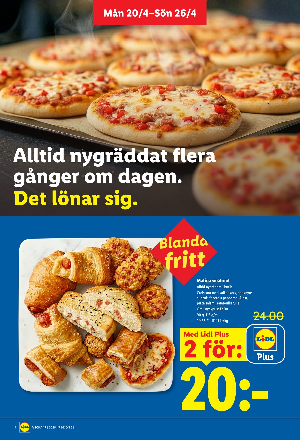 Se Lidl reklamblad för vecka 17 på Kampanjveckan.se. Se bra erbjudanden på många varor, t.ex. butiksbakat matbröd lidl eller andra varor. Läs reklambladet här! Sida 4