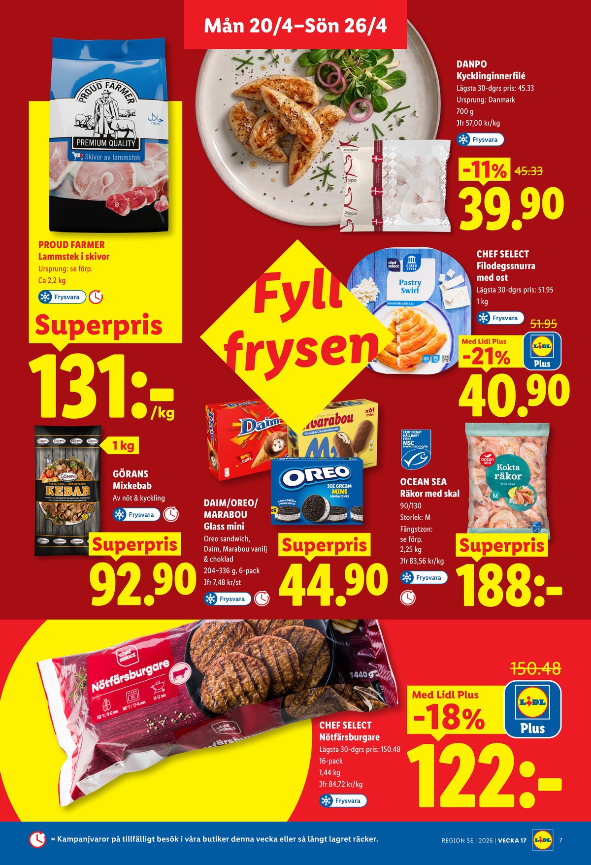 Se Lidl reklamblad för vecka 17 på Kampanjveckan.se. Se bra erbjudanden på många varor, t.ex. hamburgare chef select eller räkor med skal ocean seafood. Läs reklambladet här! Sida 7
