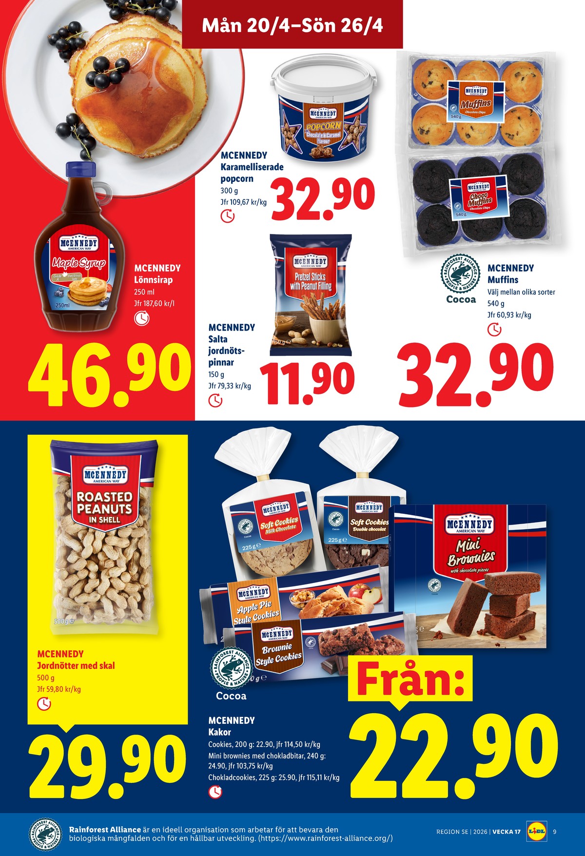 Se Lidl reklamblad för vecka 17 på Kampanjveckan.se. Se bra erbjudanden på många varor, t.ex. muffins mcennedy eller cookies mcennedy. Läs reklambladet här! Sida 9
