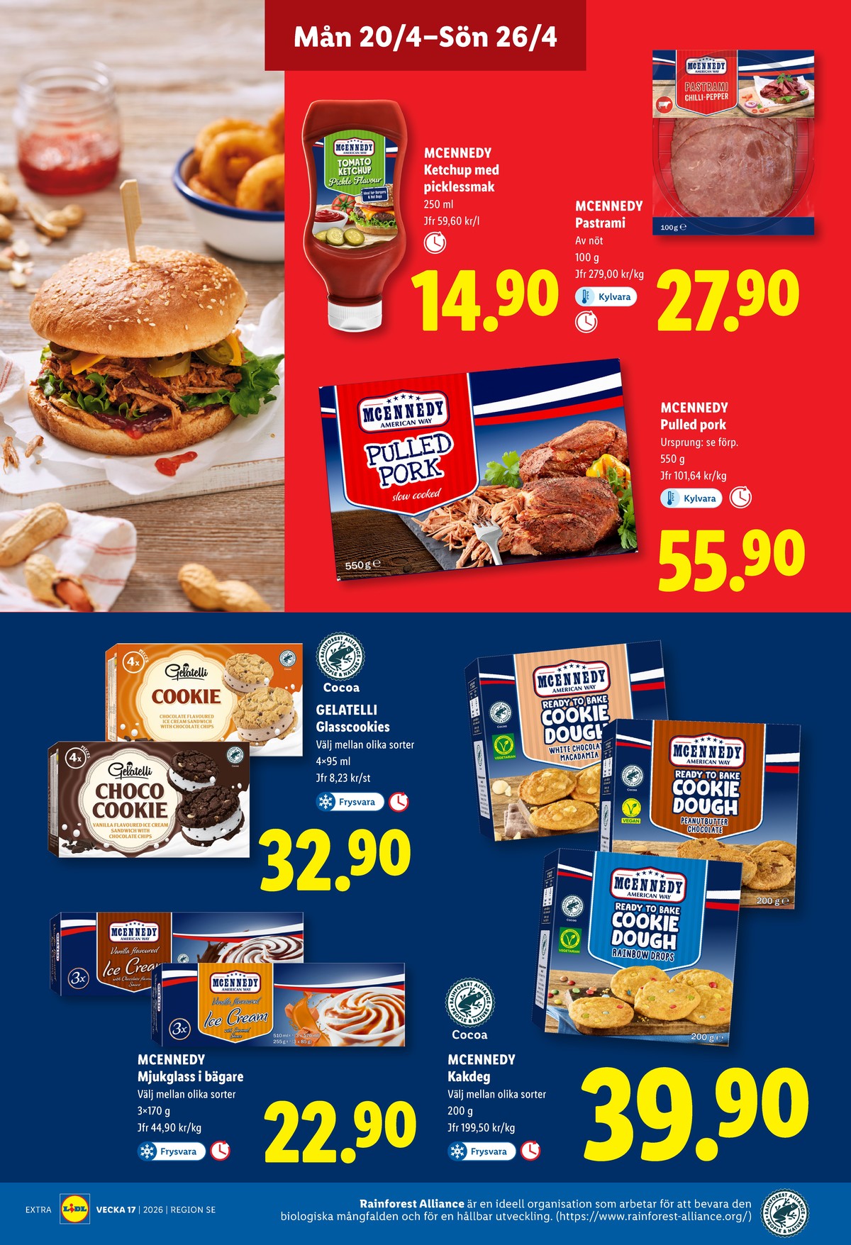 Se Lidl reklamblad för vecka 17 på Kampanjveckan.se. Se bra erbjudanden på många varor, t.ex. kakdeg mcennedy eller pastrami chili mcennedy. Läs reklambladet här! Sida 10
