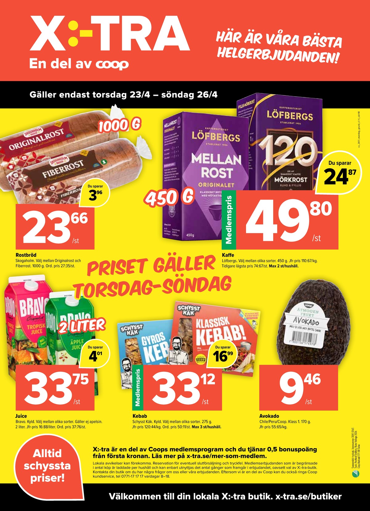 Se X:-tra reklamblad för vecka 17 på Kampanjveckan.se. Se bra erbjudanden på många varor, t.ex. avocado coop eller toastbröd originalrost. Läs reklambladet här! Sida 4
