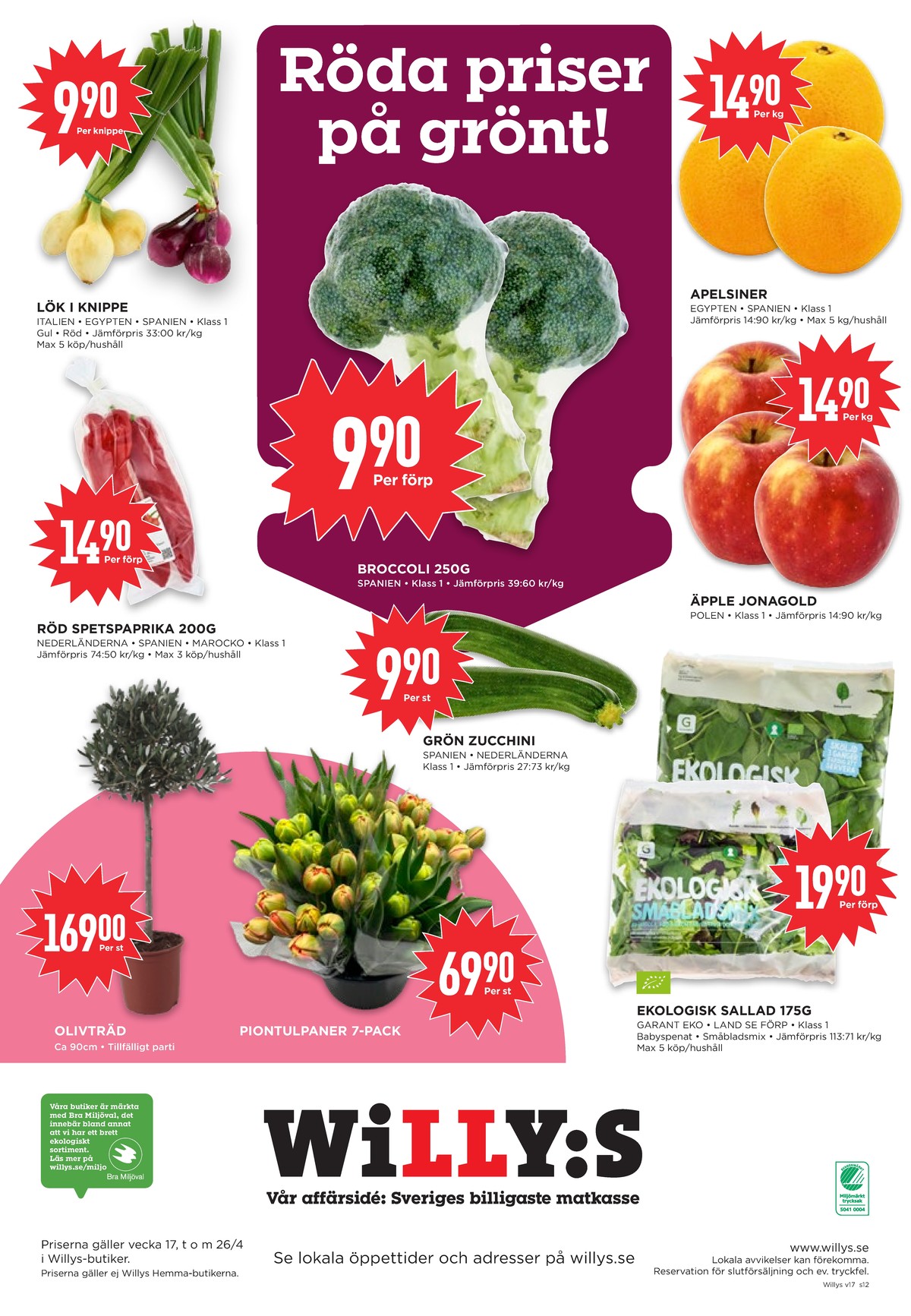 Se WILLY:S reklamblad för vecka 17 på Kampanjveckan.se. Se bra erbjudanden på många varor, t.ex. lök okänd eller rödlök okänd. Läs reklambladet här! Sida 12
