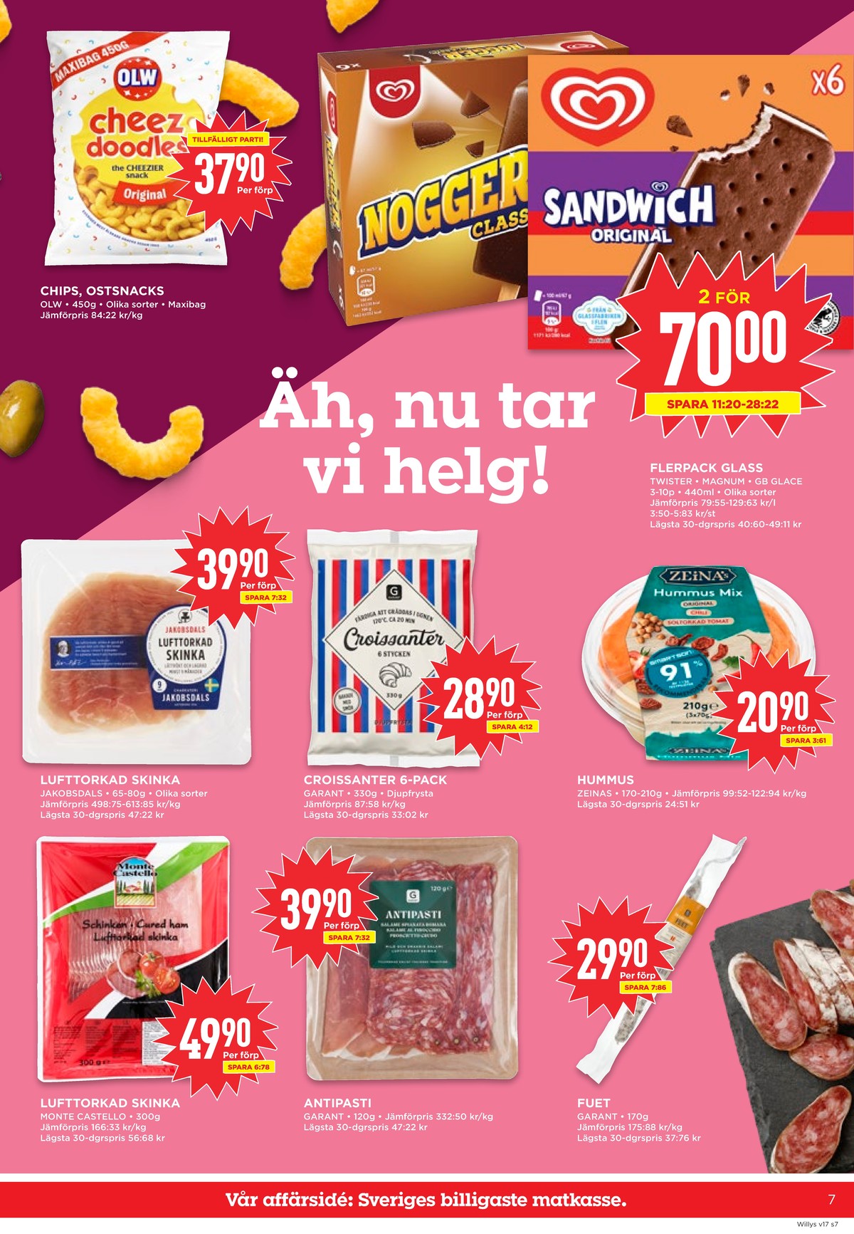Se WILLY:S reklamblad för vecka 17 på Kampanjveckan.se. Se bra erbjudanden på många varor, t.ex. ostbågar cheez doodles olw eller glasspinnar nogger. Läs reklambladet här! Sida 7
