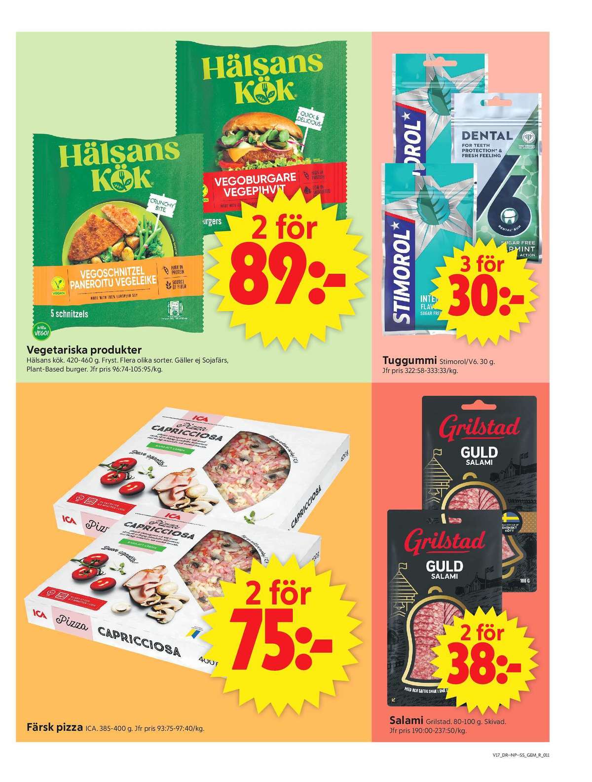 Se ICA Supermarket reklamblad för vecka 17 på Kampanjveckan.se. Se bra erbjudanden på många varor, t.ex. guld salami grilstad eller pizza ica. Läs reklambladet här! Sida 13
