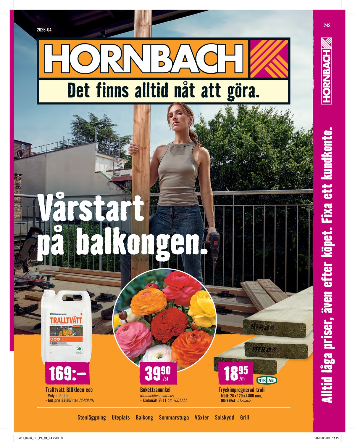 Se Hornbach reklamblad för vecka 17 på Kampanjveckan.se. Se bra erbjudanden på många varor. Läs reklambladet här! Sida 1