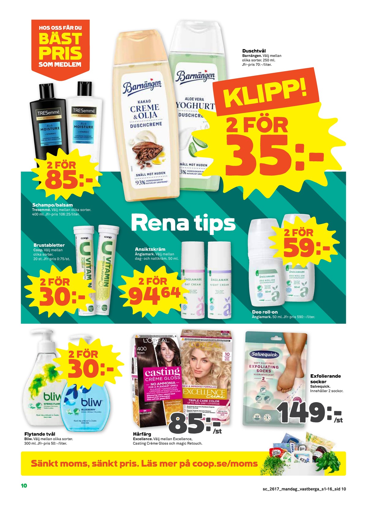 Se Stora Coop reklamblad för vecka 17 på Kampanjveckan.se. Se bra erbjudanden på många varor, t.ex. tvål flytande bliw eller deodorant roll-on Änglamark. Läs reklambladet här! Sida 10
