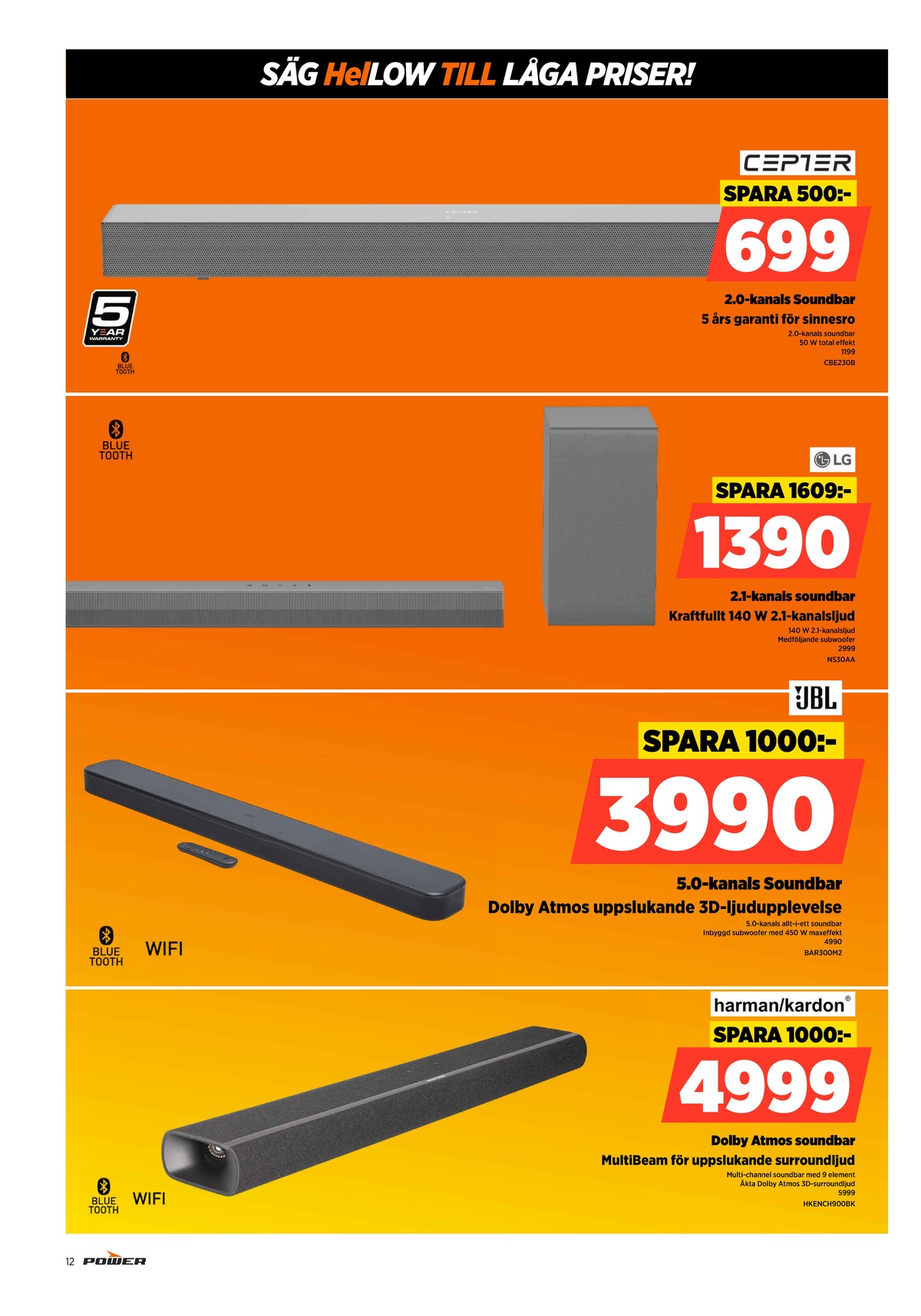 Se Power reklamblad för vecka 17 på Kampanjveckan.se. Se bra erbjudanden på många varor. Läs reklambladet här! Sida 12