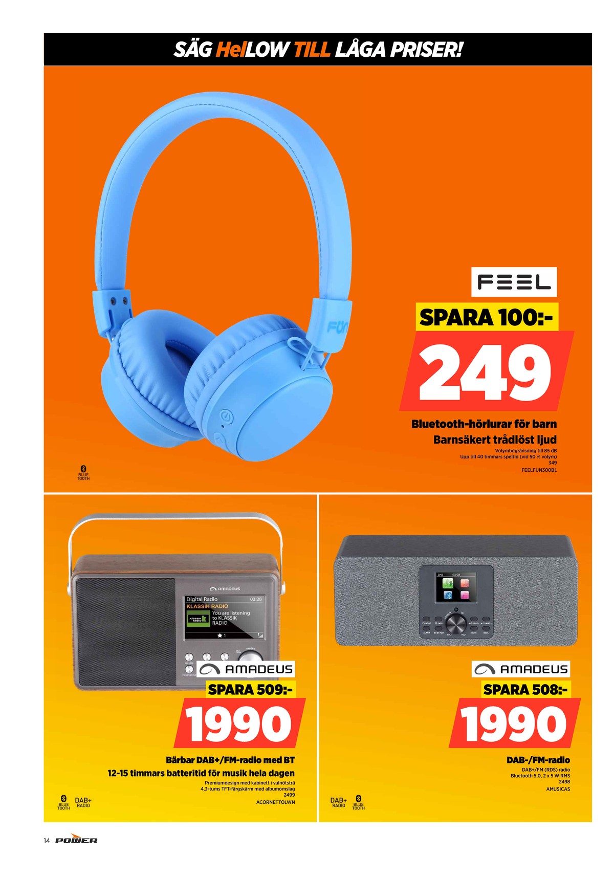 Se Power reklamblad för vecka 17 på Kampanjveckan.se. Se bra erbjudanden på många varor. Läs reklambladet här! Sida 14