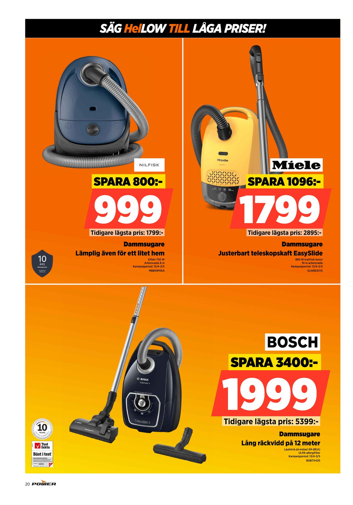 Se Power reklamblad för vecka 17 på Kampanjveckan.se. Se bra erbjudanden på många varor. Läs reklambladet här! Sida 20