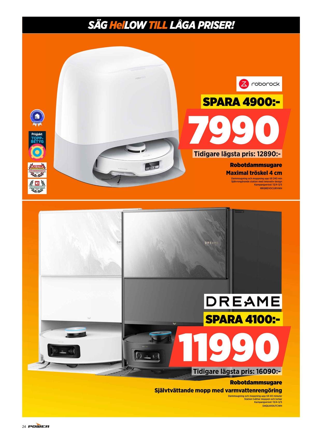 Se Power reklamblad för vecka 17 på Kampanjveckan.se. Se bra erbjudanden på många varor. Läs reklambladet här! Sida 24