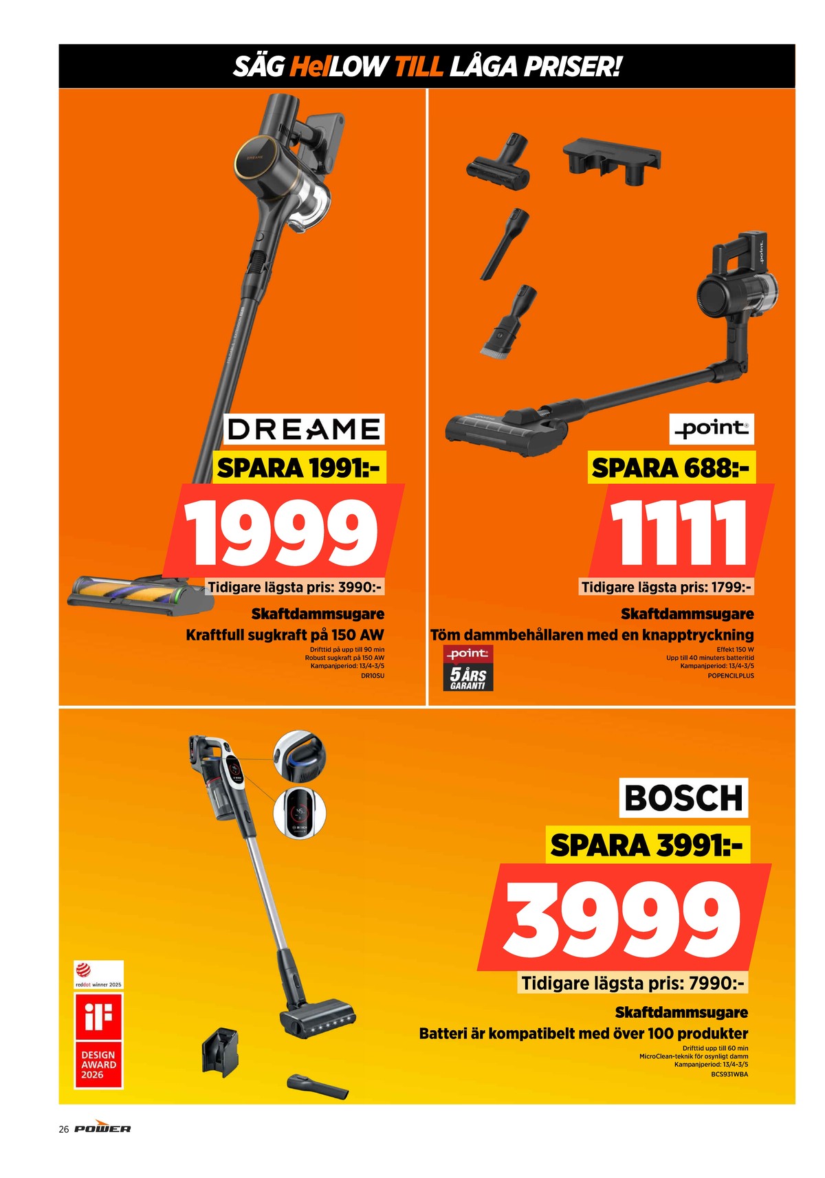 Se Power reklamblad för vecka 17 på Kampanjveckan.se. Se bra erbjudanden på många varor. Läs reklambladet här! Sida 26