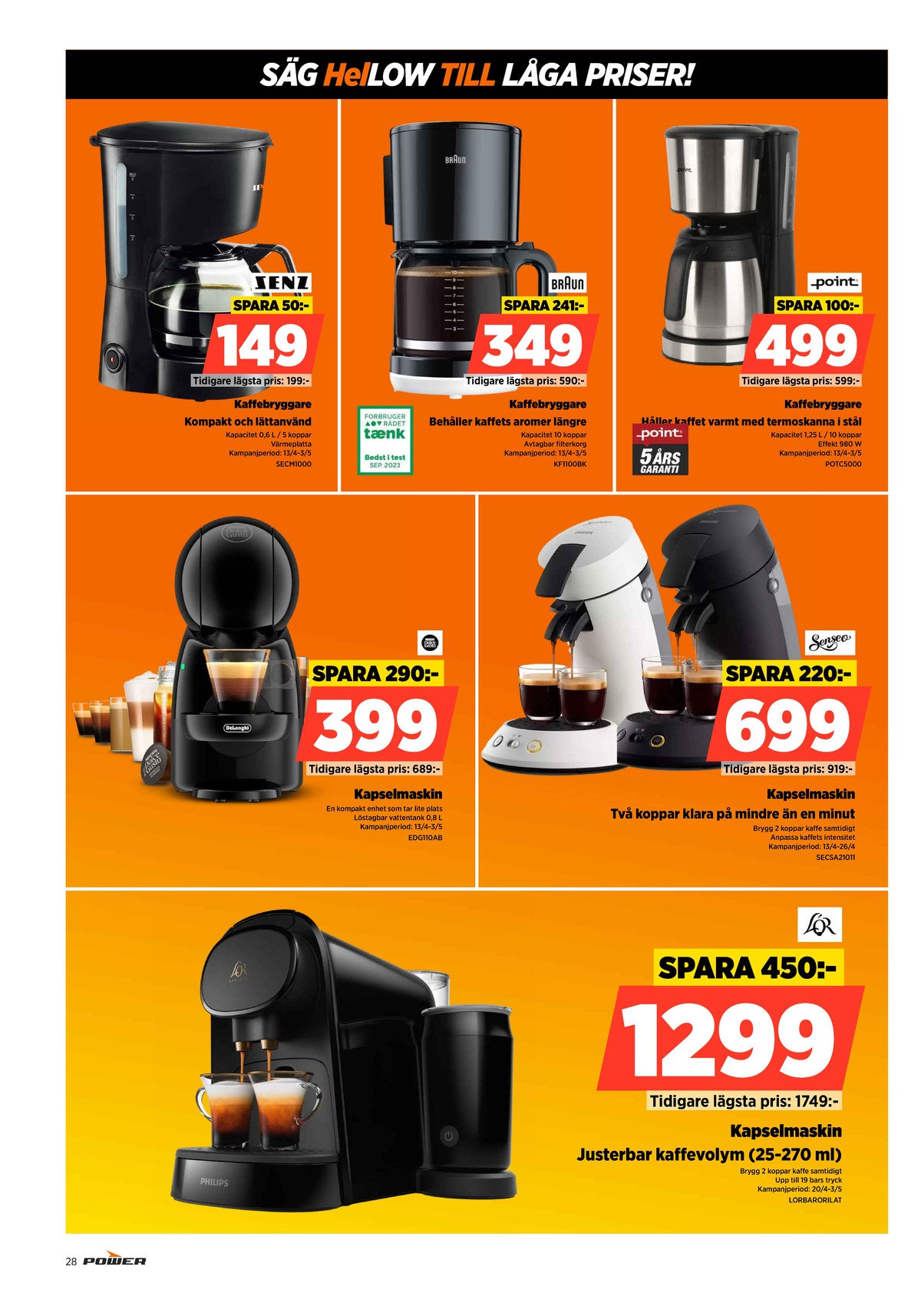 Se Power reklamblad för vecka 17 på Kampanjveckan.se. Se bra erbjudanden på många varor. Läs reklambladet här! Sida 28