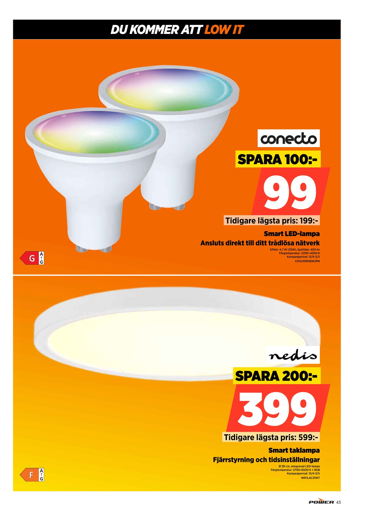 Se Power reklamblad för vecka 17 på Kampanjveckan.se. Se bra erbjudanden på många varor. Läs reklambladet här! Sida 43