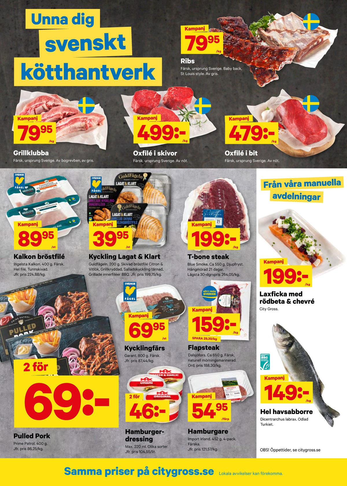 Se City Gross reklamblad för vecka 17 på Kampanjveckan.se. Se bra erbjudanden på många varor, t.ex. pulled pork prime patrol eller fiskrätter city gross. Läs reklambladet här! Sida 2
