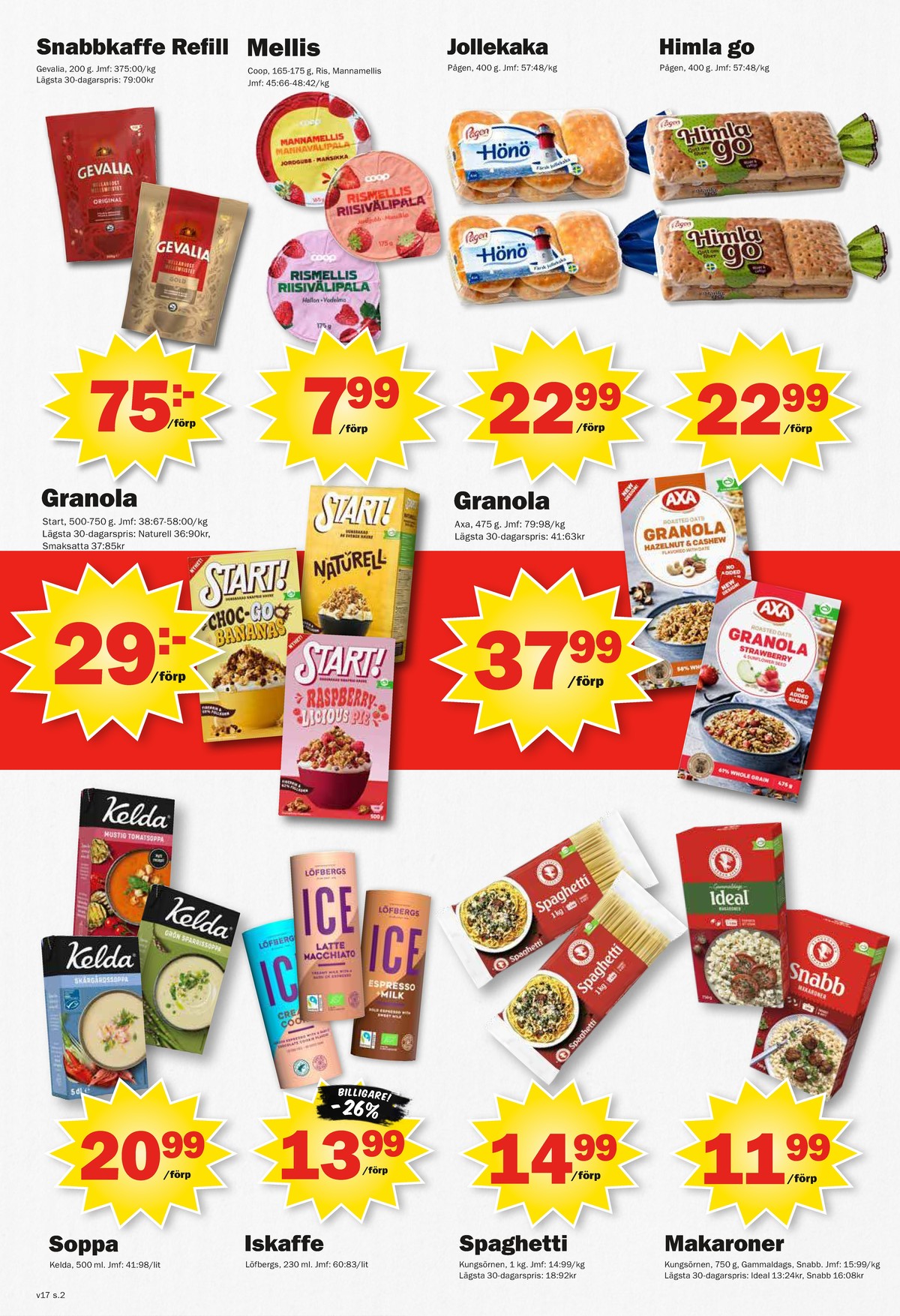 Se Pekås reklamblad för vecka 17 på Kampanjveckan.se. Se bra erbjudanden på många varor, t.ex. granola axa eller choc-go bananas granola start!. Läs reklambladet här! Sida 2
