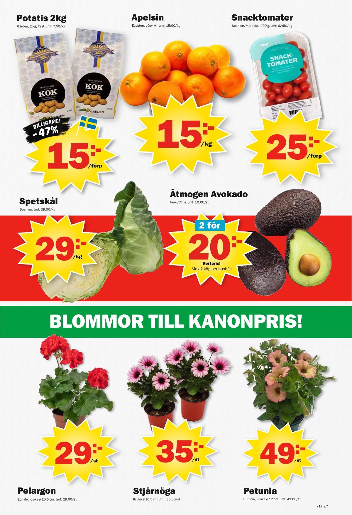 Se Pekås reklamblad för vecka 17 på Kampanjveckan.se. Se bra erbjudanden på många varor, t.ex. spetskål okänd eller potatis gården. Läs reklambladet här! Sida 7
