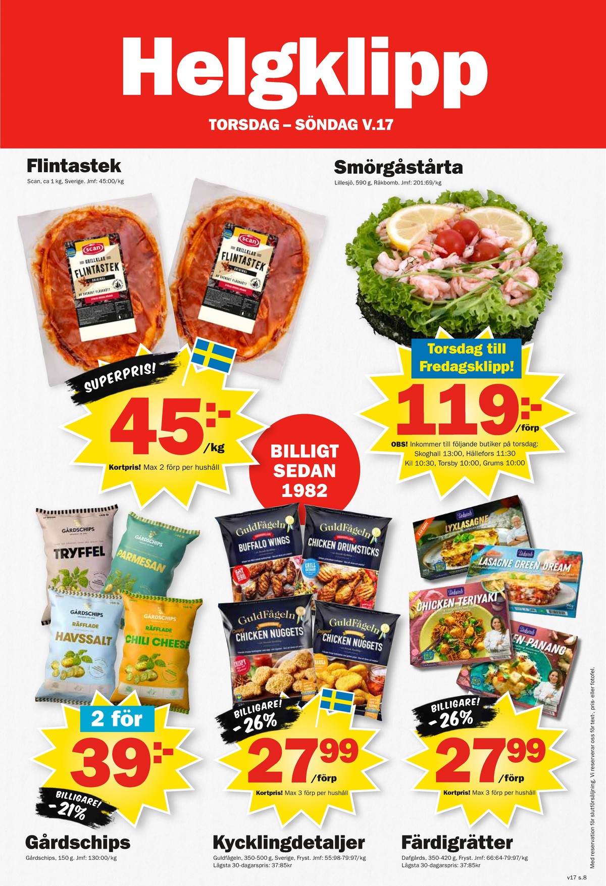 Se Pekås reklamblad för vecka 17 på Kampanjveckan.se. Se bra erbjudanden på många varor, t.ex. flintastek scan eller chips tryffel gårdschips. Läs reklambladet här! Sida 8
