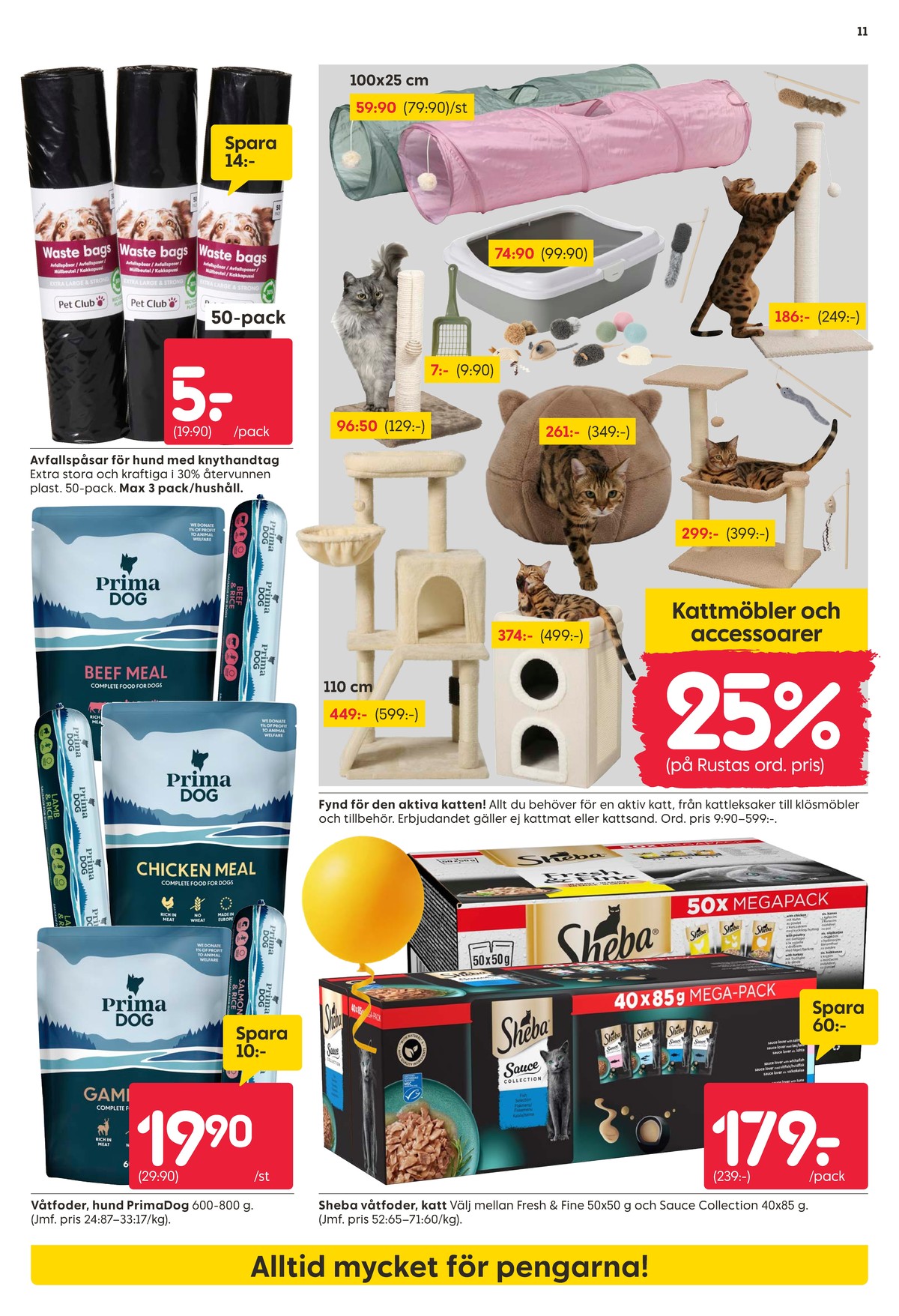 Se Rusta reklamblad för vecka 17 på Kampanjveckan.se. Se bra erbjudanden på många varor, t.ex. kattleksak okänd eller kattmat sheba. Läs reklambladet här! Sida 11
