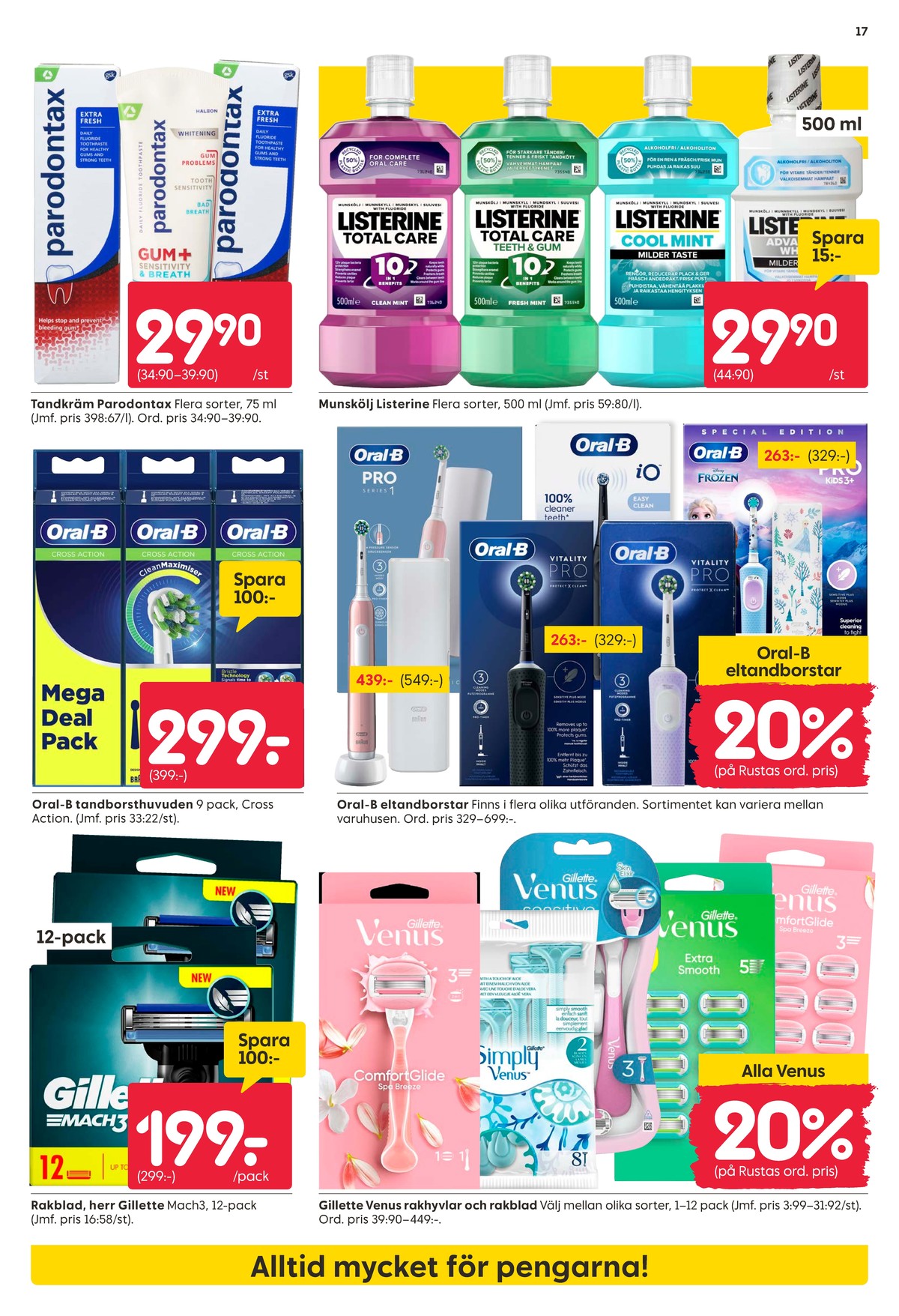 Se Rusta reklamblad för vecka 17 på Kampanjveckan.se. Se bra erbjudanden på många varor, t.ex. rakhyvel mach3 eller tandkräm parodontax. Läs reklambladet här! Sida 17
