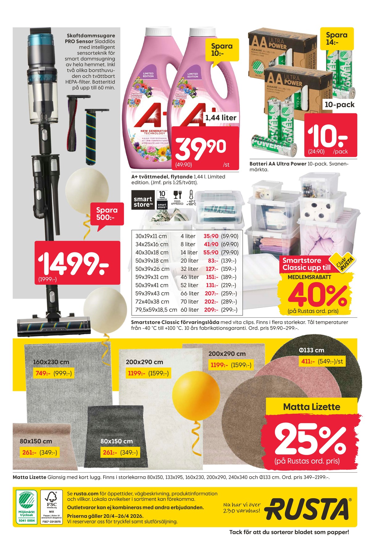 Se Rusta reklamblad för vecka 17 på Kampanjveckan.se. Se bra erbjudanden på många varor, t.ex. förvaringsboxar smartstore eller tvättmedel flytande a+. Läs reklambladet här! Sida 20
