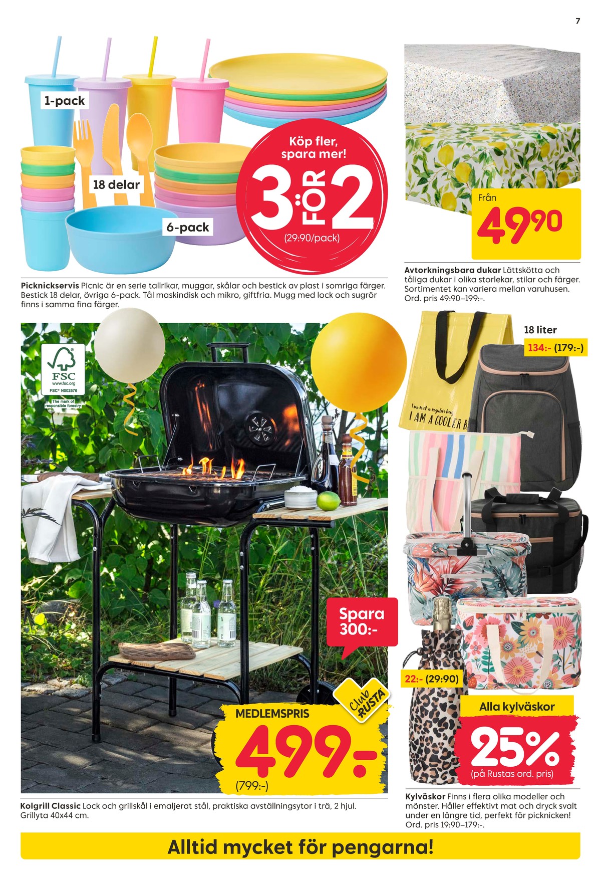 Se Rusta reklamblad för vecka 17 på Kampanjveckan.se. Se bra erbjudanden på många varor, t.ex. kylväska okänd eller picnickset okänd. Läs reklambladet här! Sida 7
