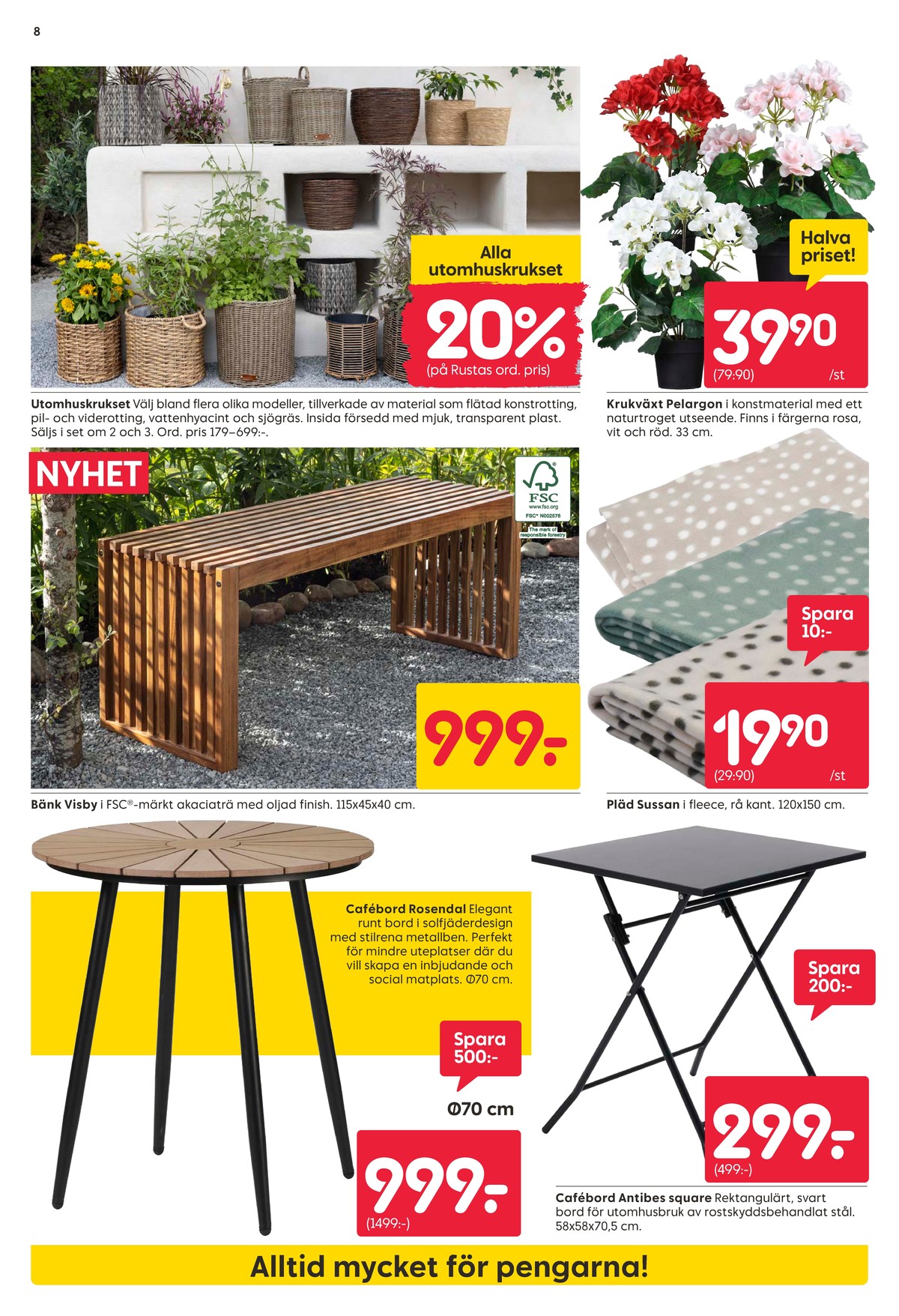 Se Rusta reklamblad för vecka 17 på Kampanjveckan.se. Se bra erbjudanden på många varor, t.ex. utebänk okänd eller pläd okänd. Läs reklambladet här! Sida 8
