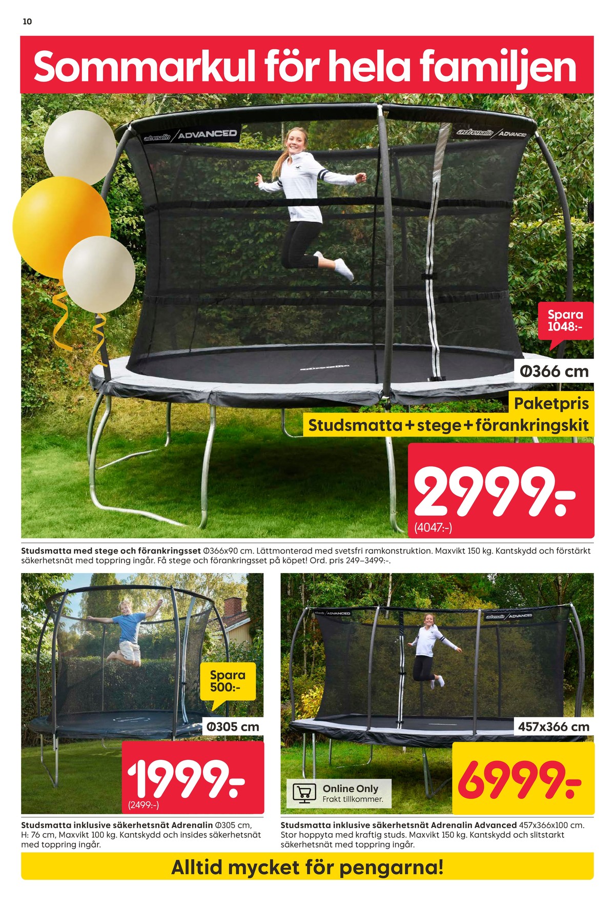 Se Rusta reklamblad för vecka 17 på Kampanjveckan.se. Se bra erbjudanden på många varor, t.ex. studsmatta/trampolin adrenalin eller studsmatta/trampolin adrenalin. Läs reklambladet här! Sida 10
