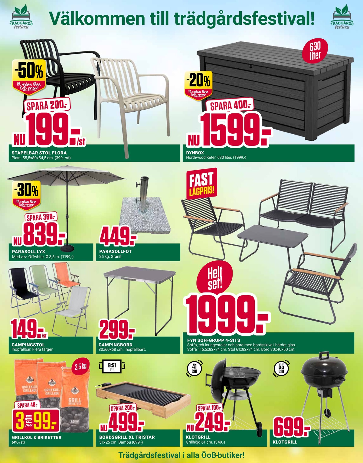 Se ÖoB reklamblad för vecka 17 på Kampanjveckan.se. Se bra erbjudanden på många varor, t.ex. grillkol/briketter grillmann eller campingbord okänd. Läs reklambladet här! Sida 4
