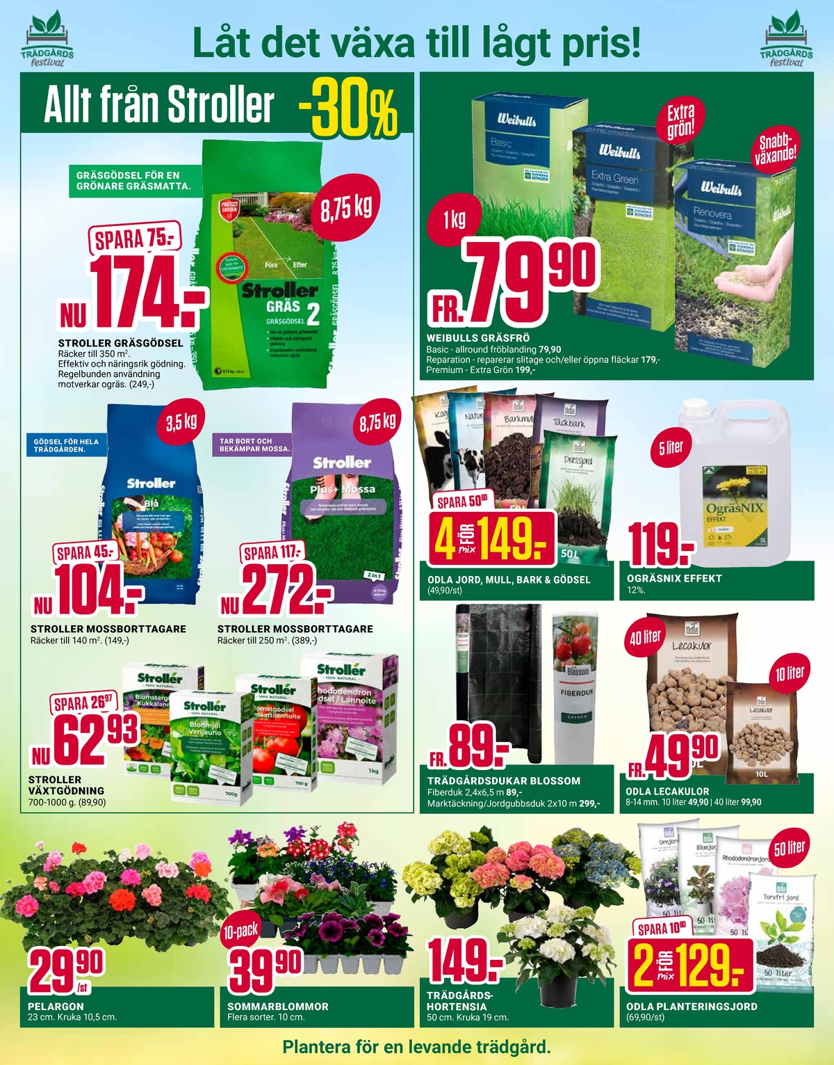 Se ÖoB reklamblad för vecka 17 på Kampanjveckan.se. Se bra erbjudanden på många varor, t.ex. leca odla eller plantjord odla. Läs reklambladet här! Sida 9
