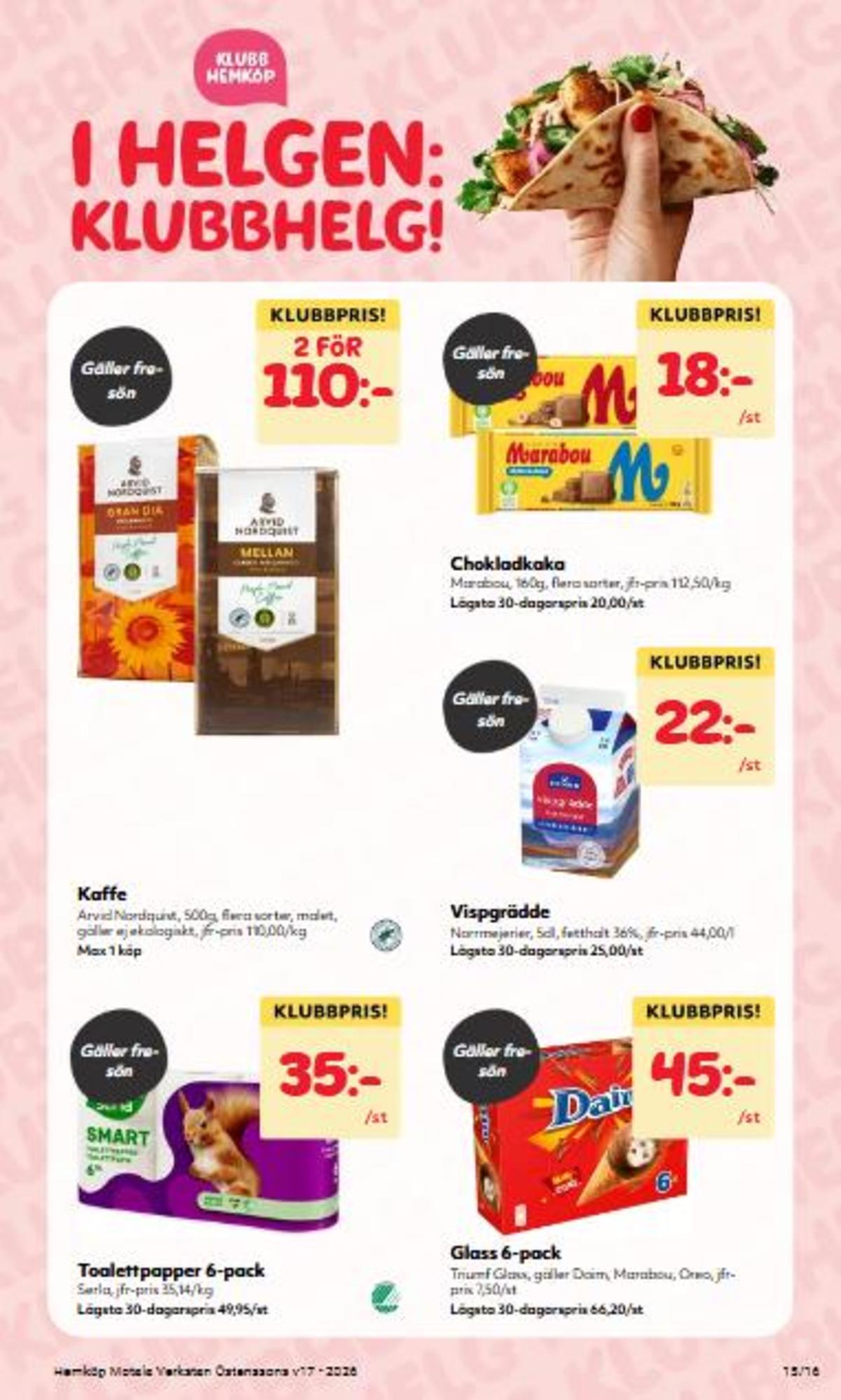 Se Hemköp reklamblad för vecka 17 på Kampanjveckan.se. Se bra erbjudanden på många varor, t.ex. glasstrutar daim eller vispgrädde norrmejerier. Läs reklambladet här! Sida 15
