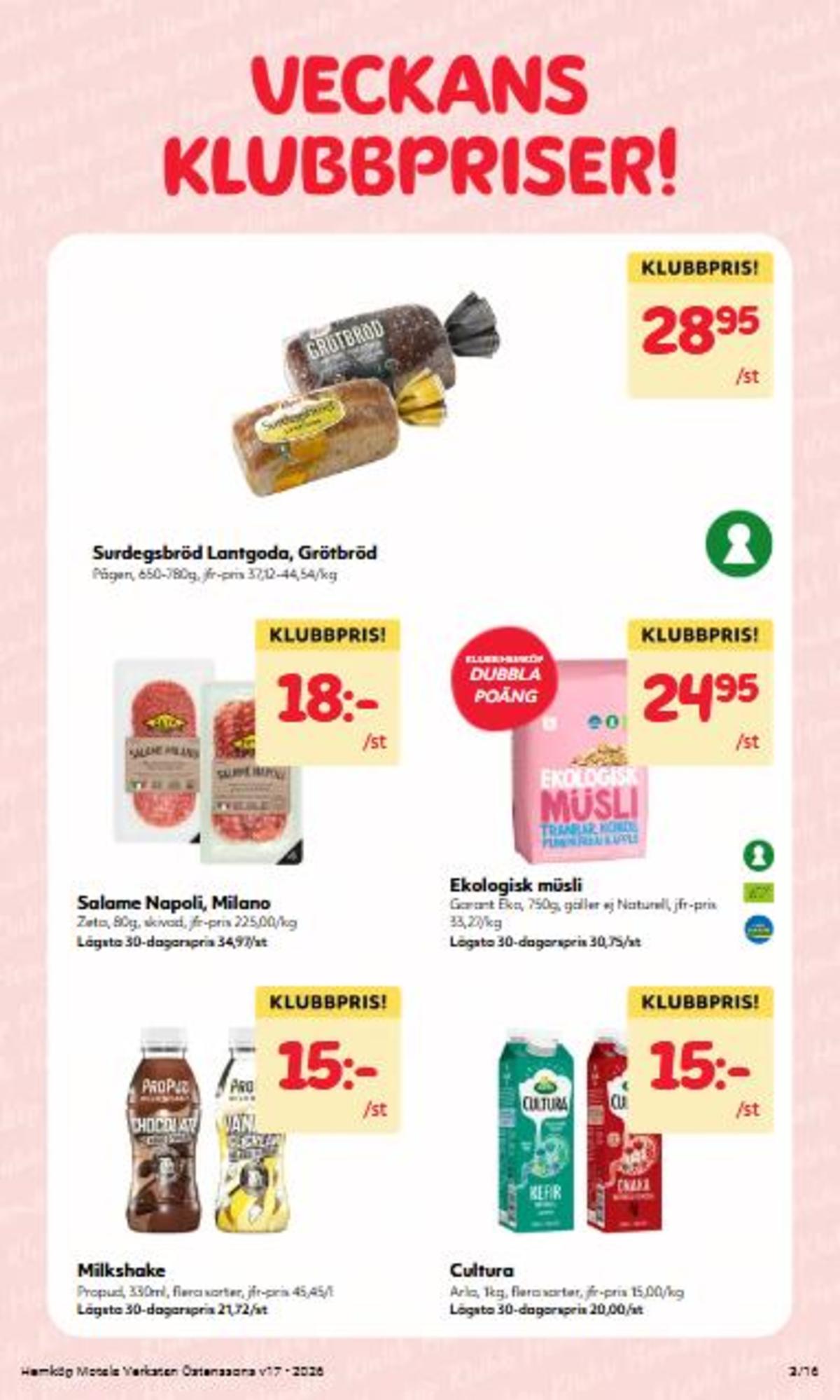 Se Hemköp reklamblad för vecka 17 på Kampanjveckan.se. Se bra erbjudanden på många varor, t.ex. kefir cultura eller müsli garant. Läs reklambladet här! Sida 3
